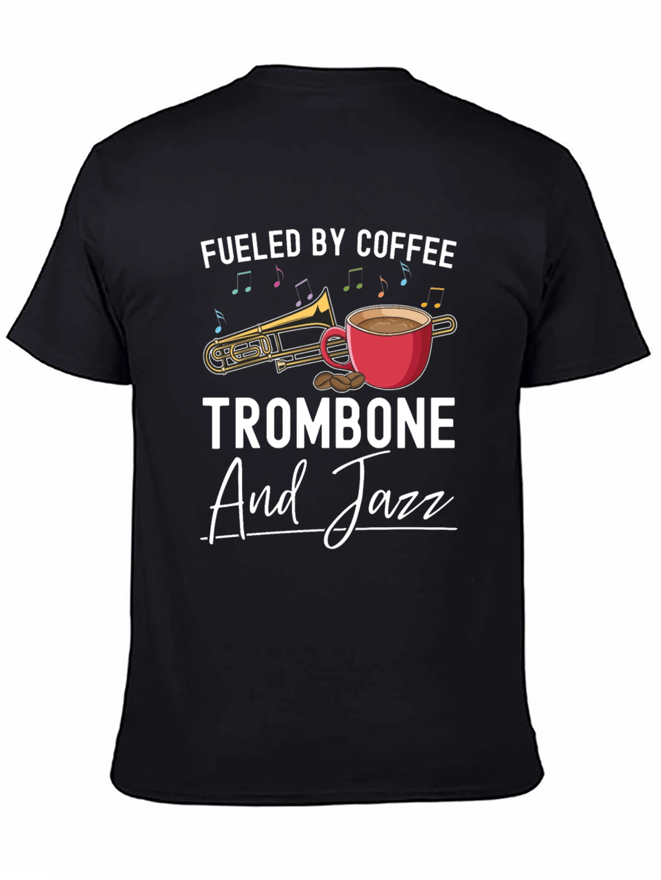 Fueled By Coffee Trombone And Jazz T-Shirt