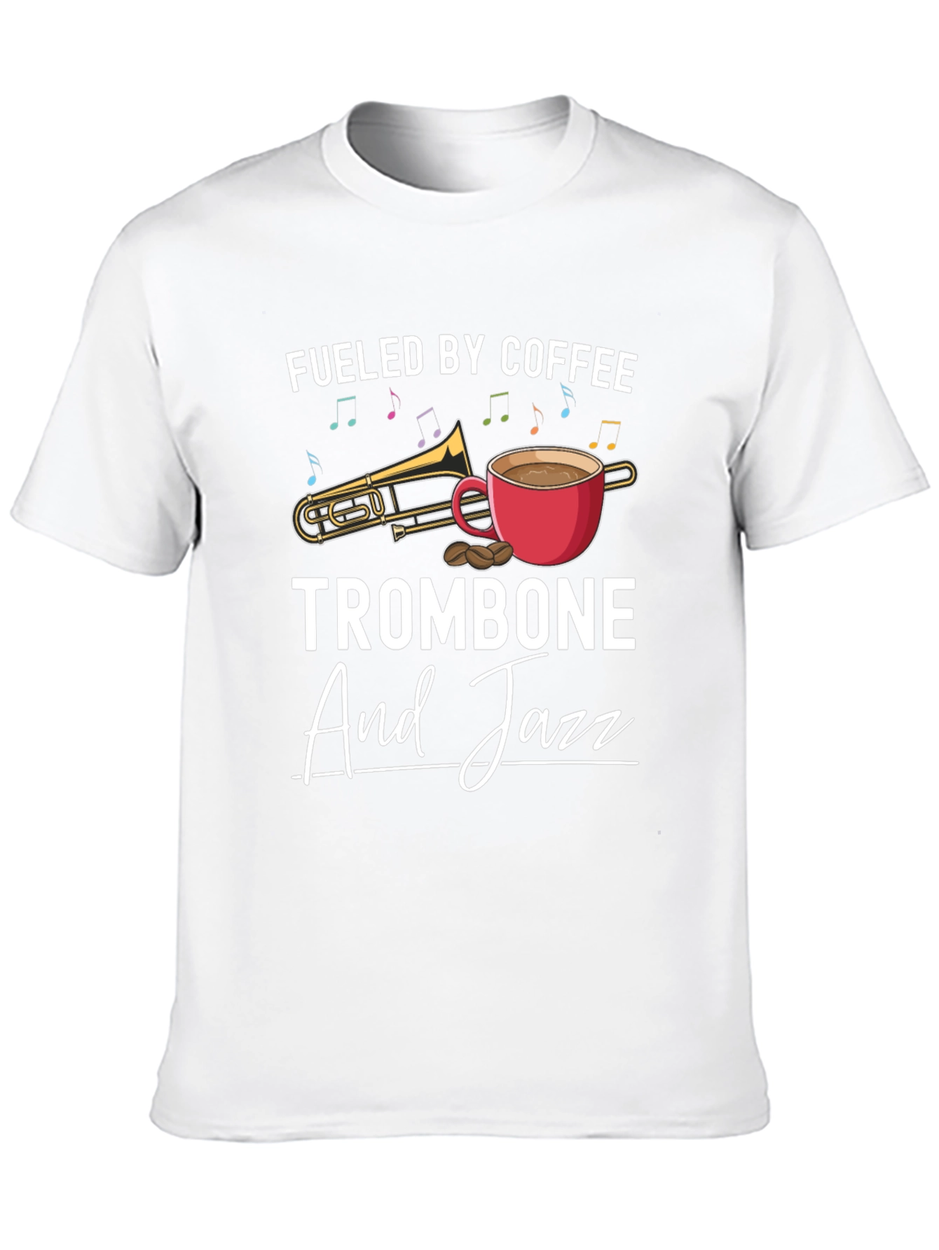 Fueled By Coffee Trombone And Jazz T-Shirt