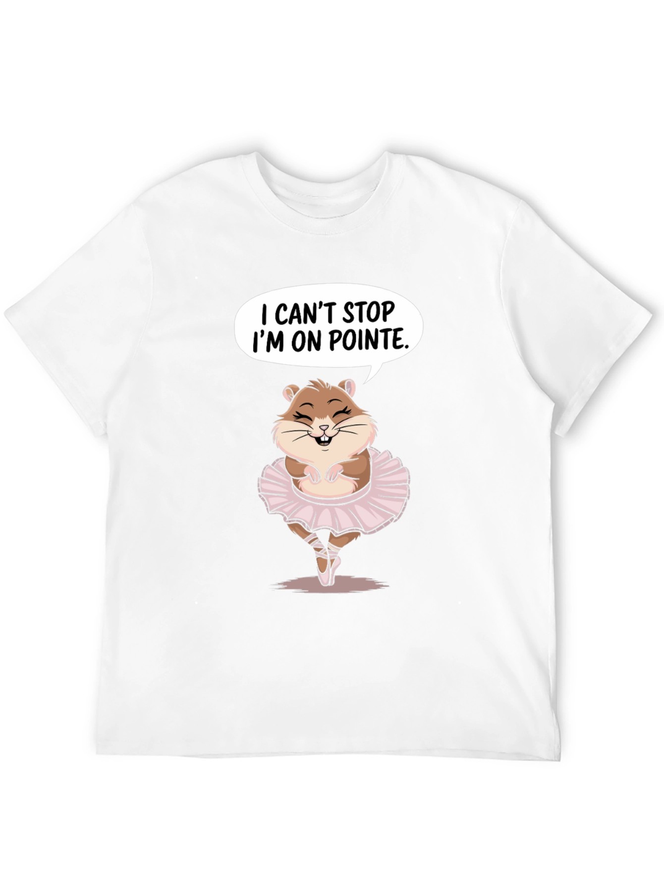 Ballet Hamster T-Shirt - I Cant Stop On Pointe