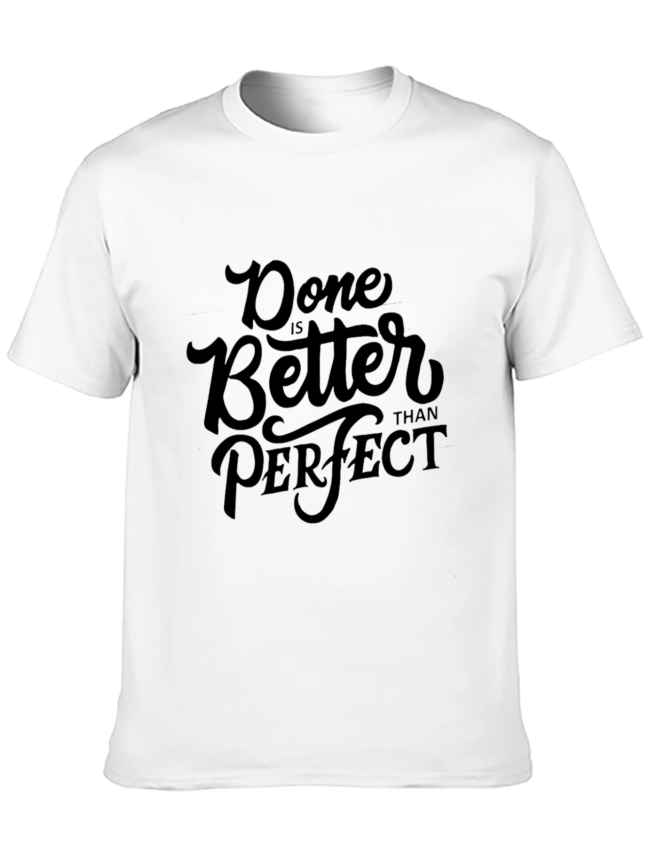 Done is Better Than Perfect Graphic Tee