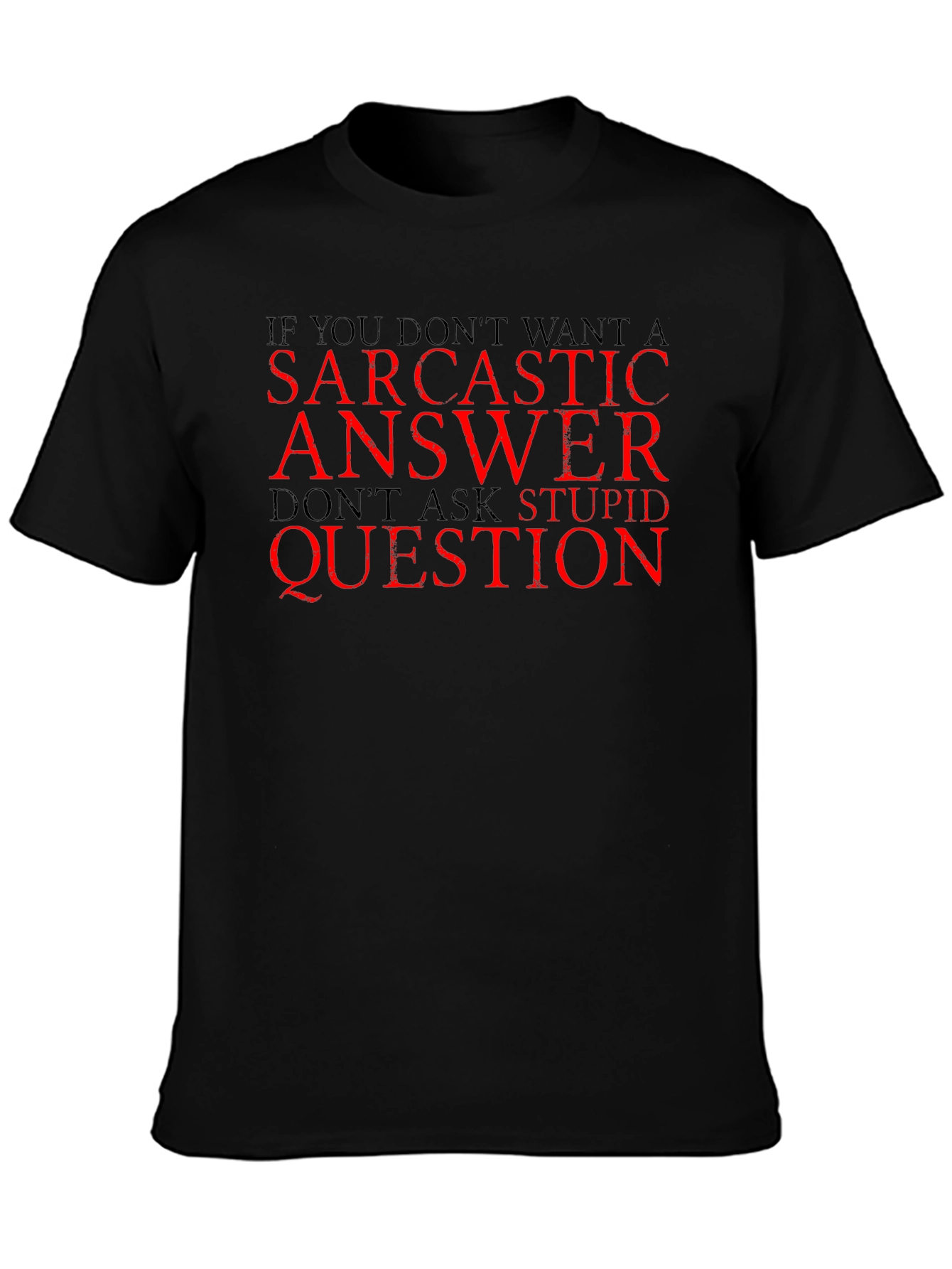 Sarcastic Answer T-Shirt - Funny Graphic Tee
