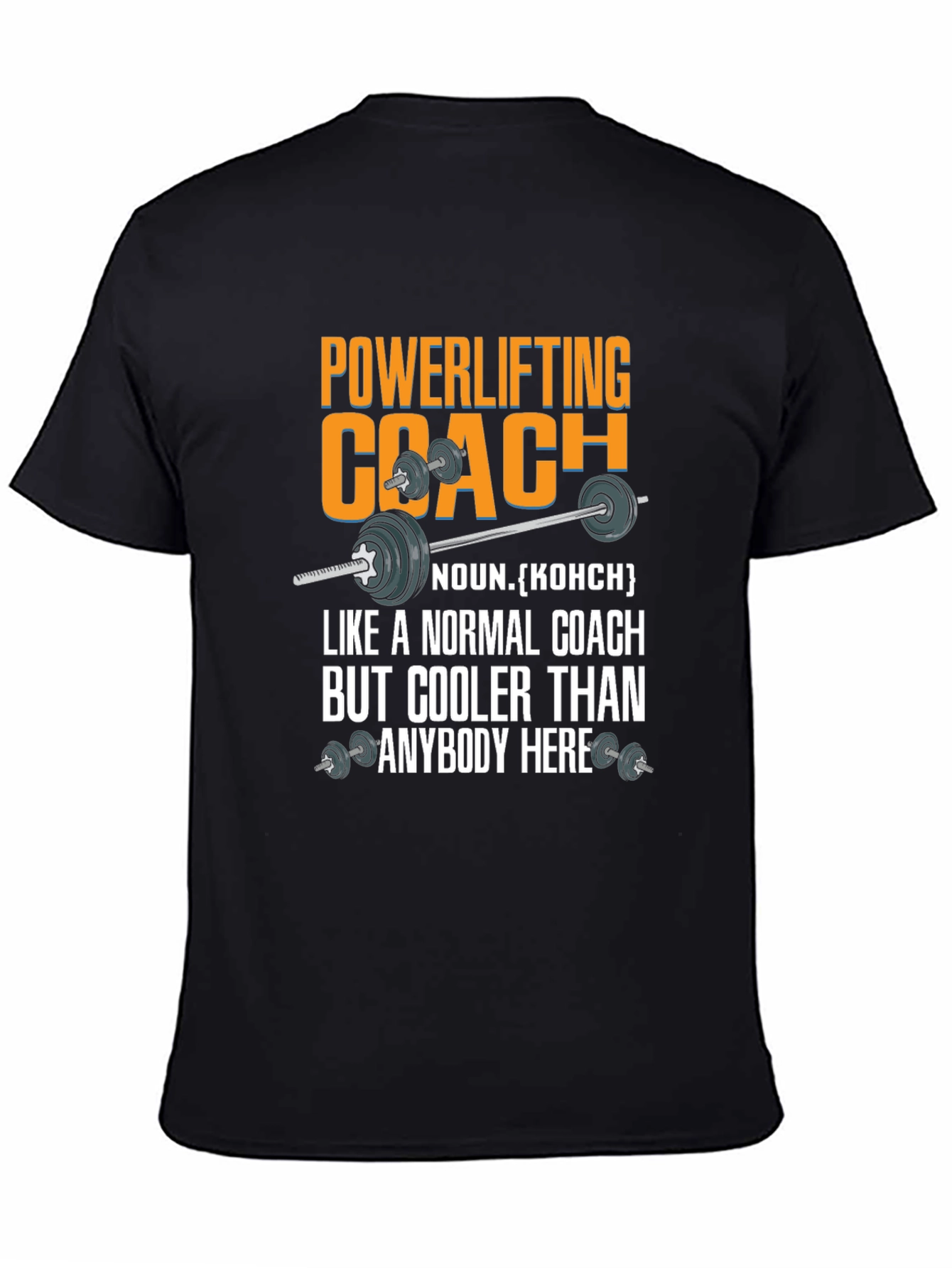 Powerlifting Coach T-Shirt - Cool Fitness Apparel