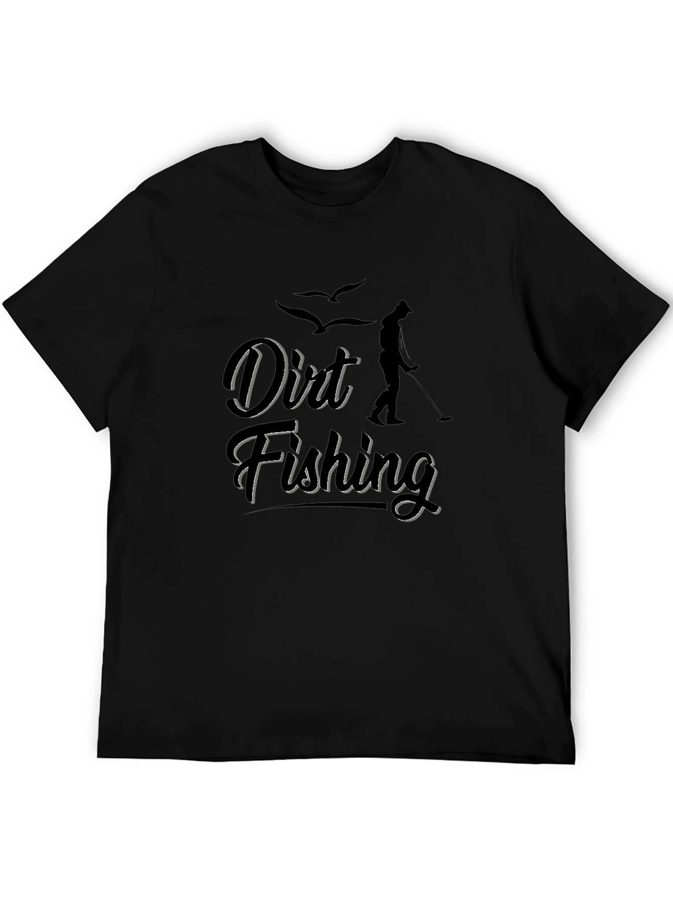 Dirt Fishing Metal Detecting T-Shirt