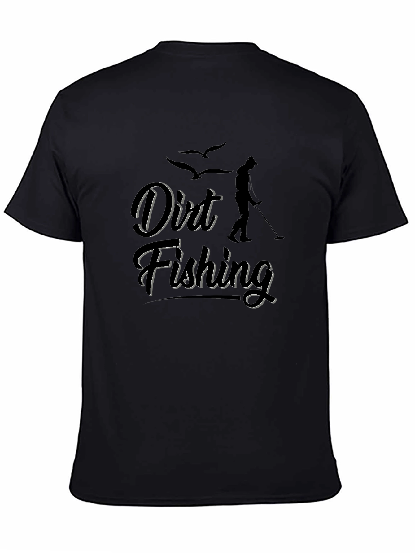 Dirt Fishing Metal Detecting T-Shirt