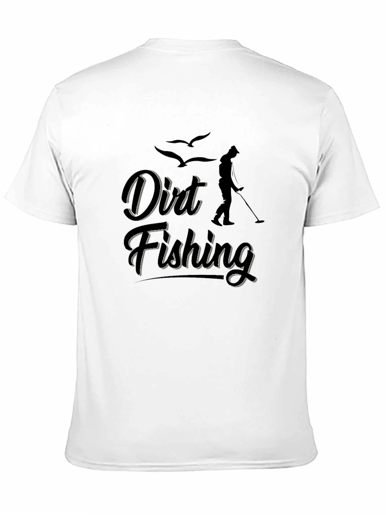 Dirt Fishing Metal Detecting T-Shirt