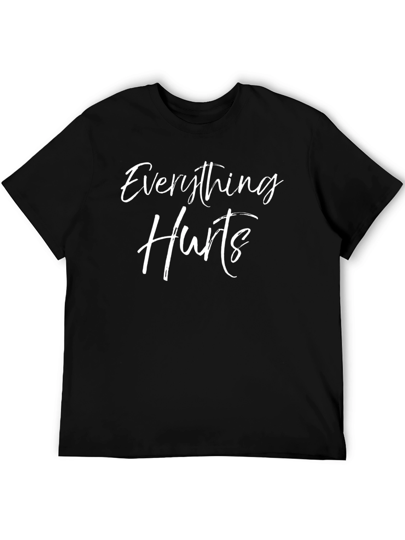 Everything Hurts Graphic T-Shirt