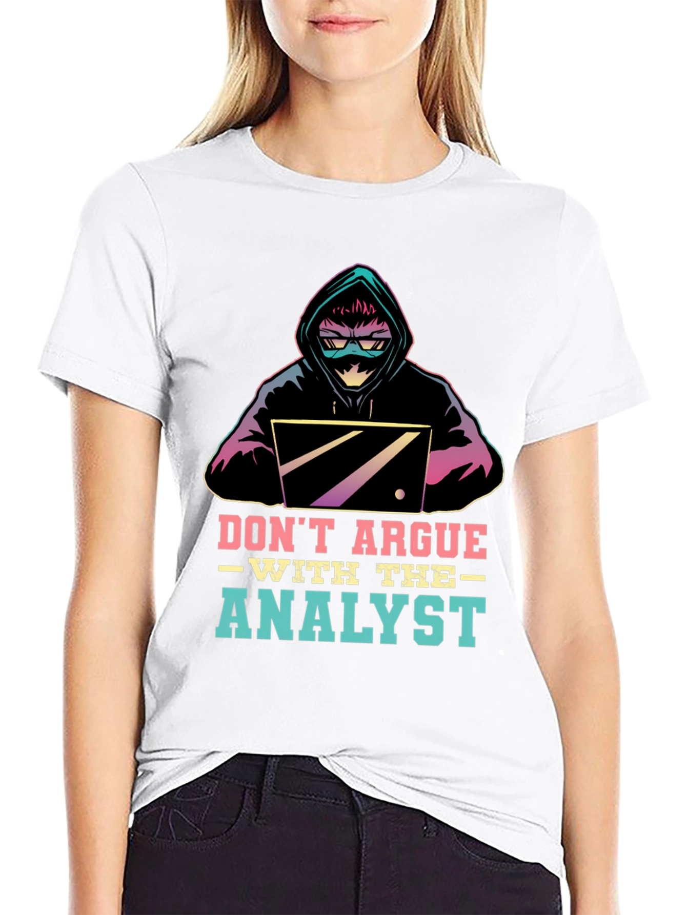 Dont Argue With The Analyst T-Shirt