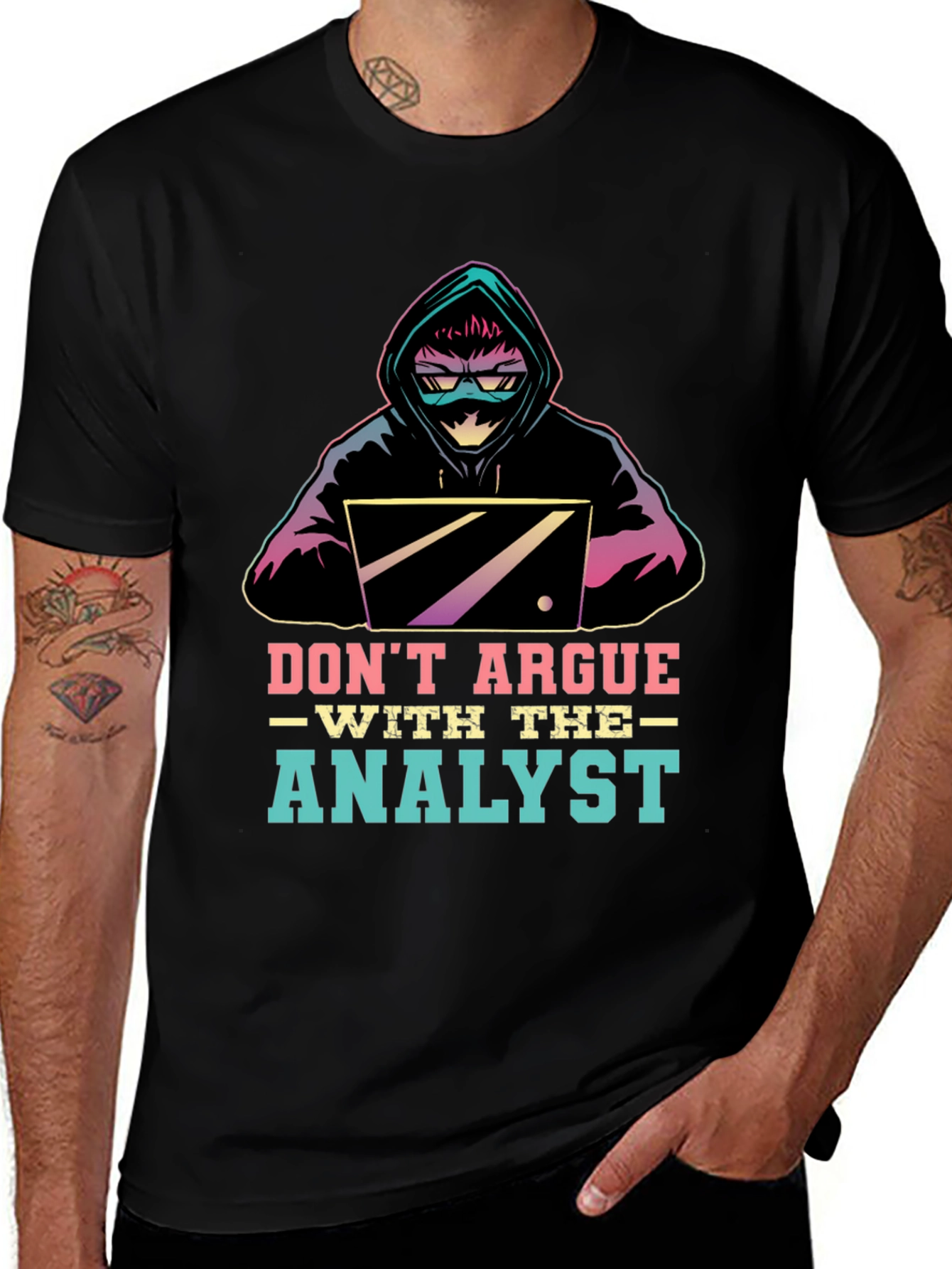 Dont Argue With The Analyst T-Shirt