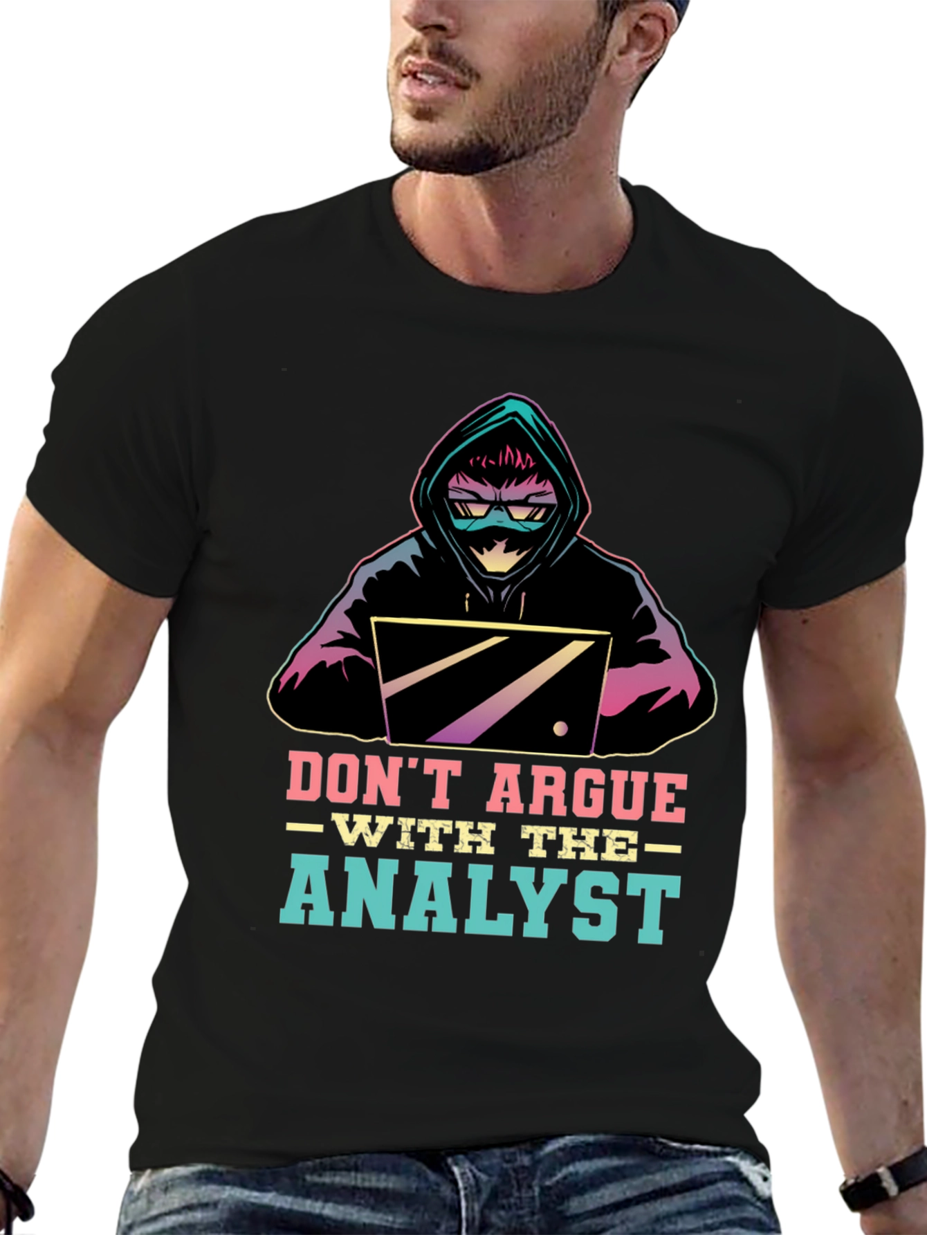 Dont Argue With The Analyst T-Shirt