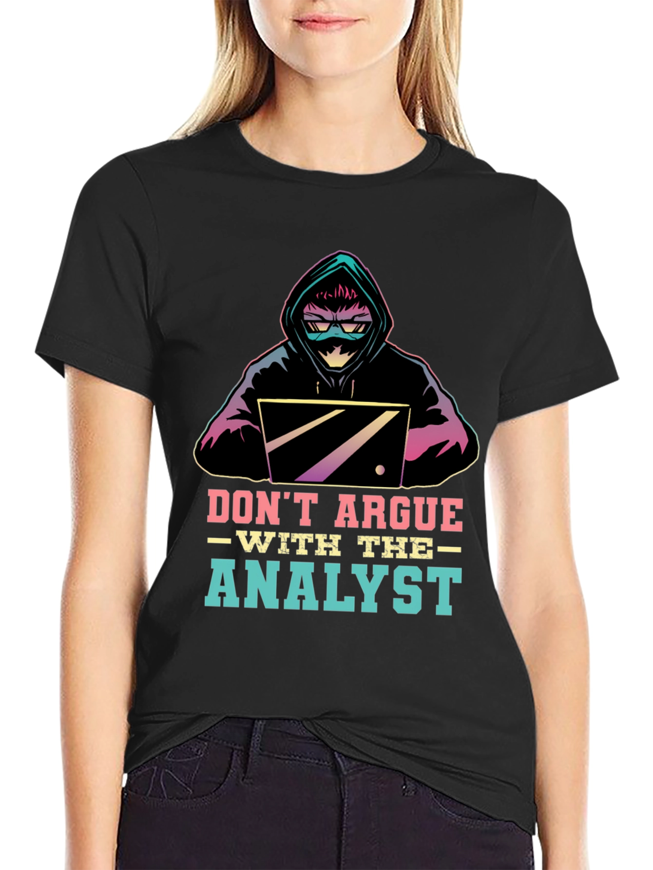 Dont Argue With The Analyst T-Shirt