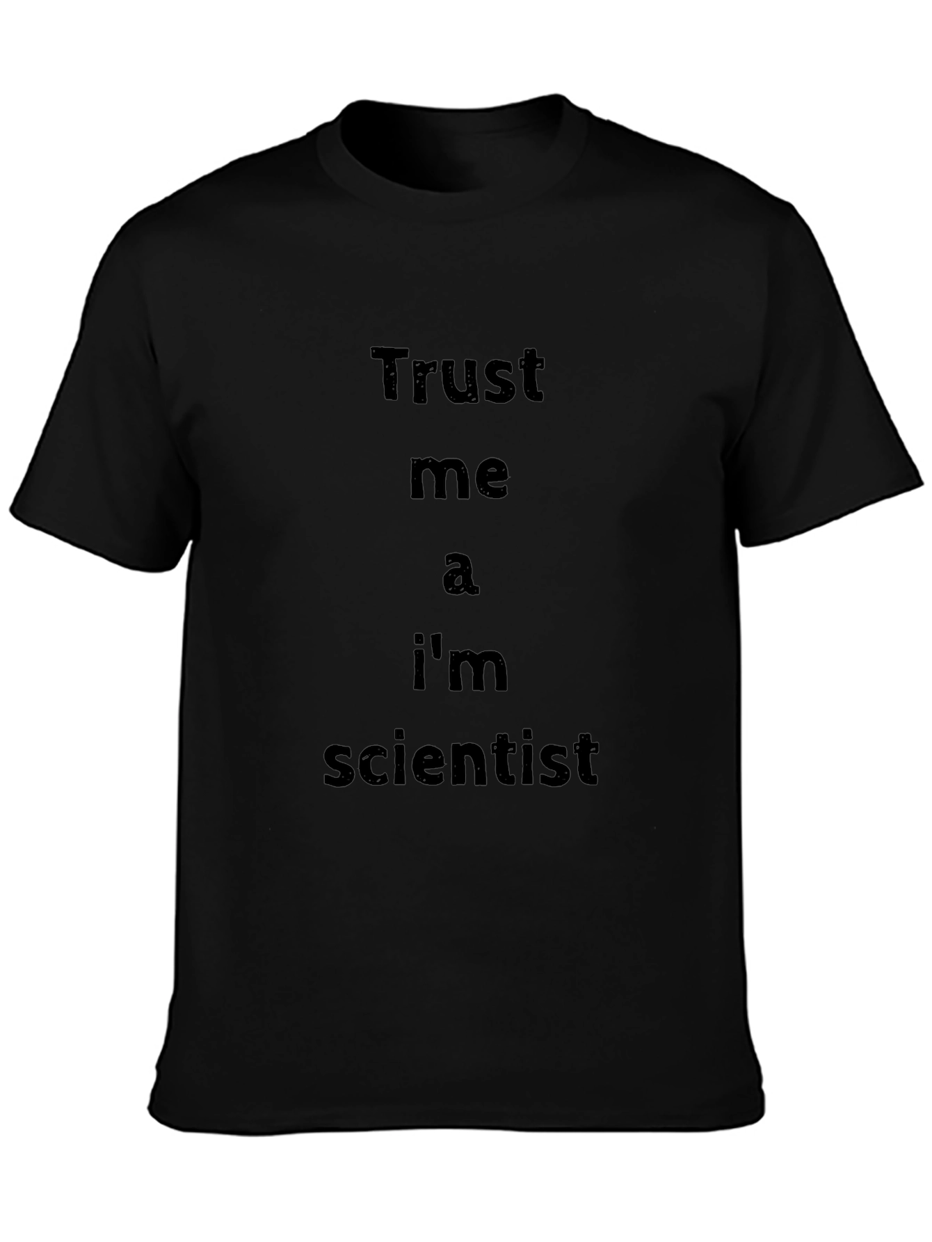 Trust Me Im A Scientist T-Shirt