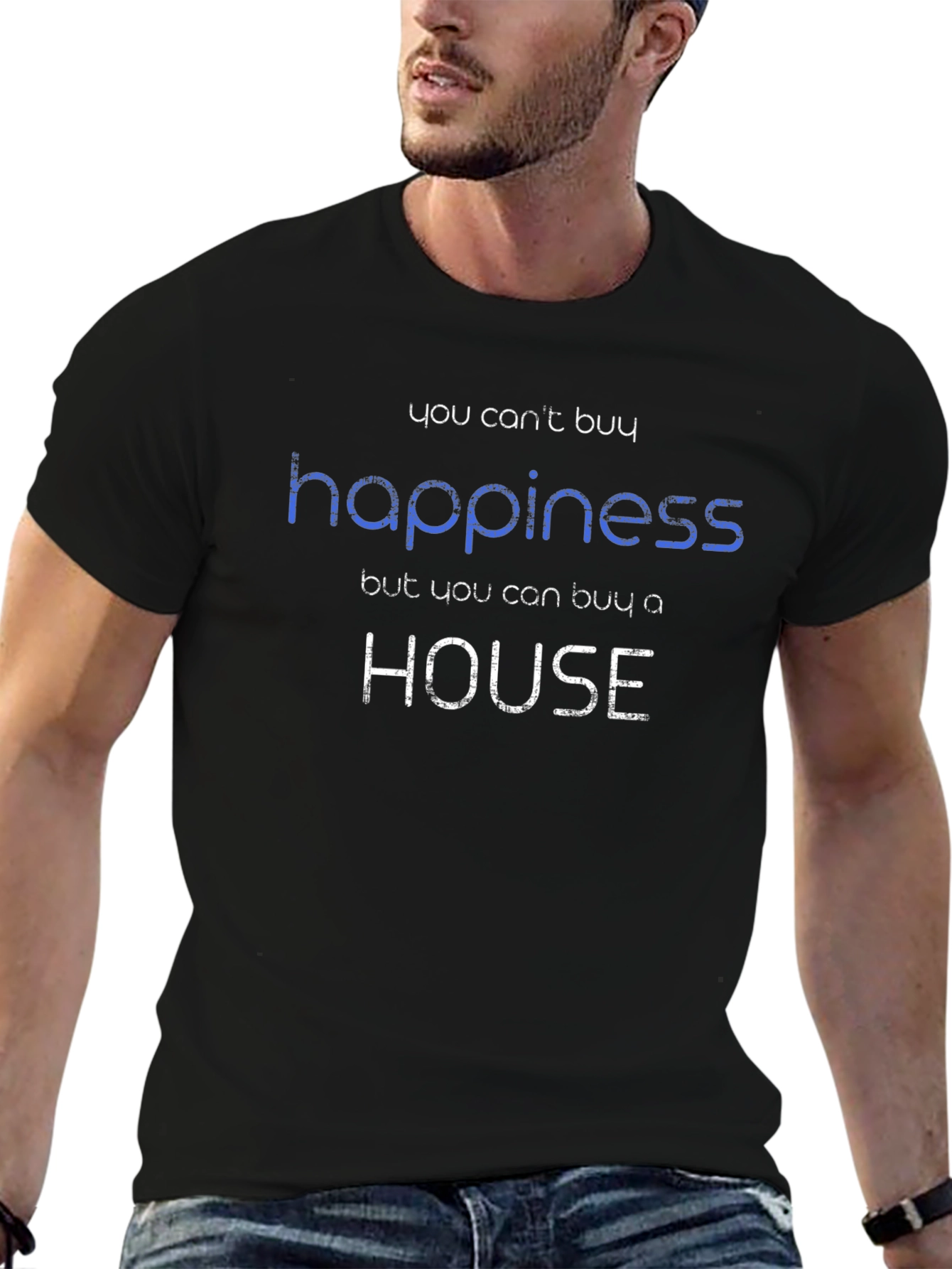 Happiness House T-Shirt: Buy a Home