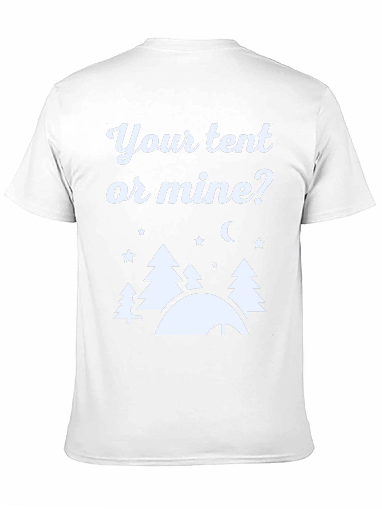 Your Tent or Mine? Camping Graphic Tee