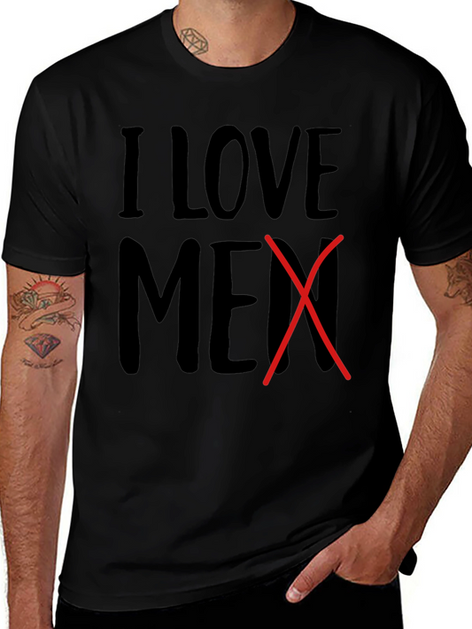 I Love Men Crossed Out Novelty T-Shirt