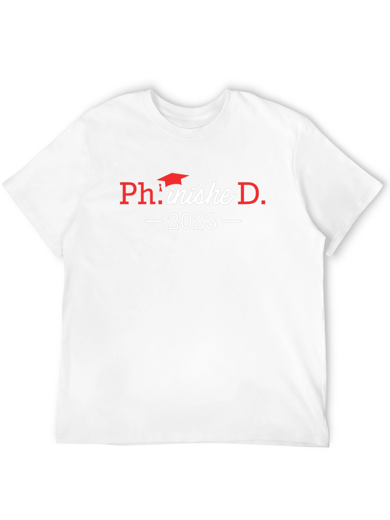 Phinished D. 2023 Graduation T-Shirt