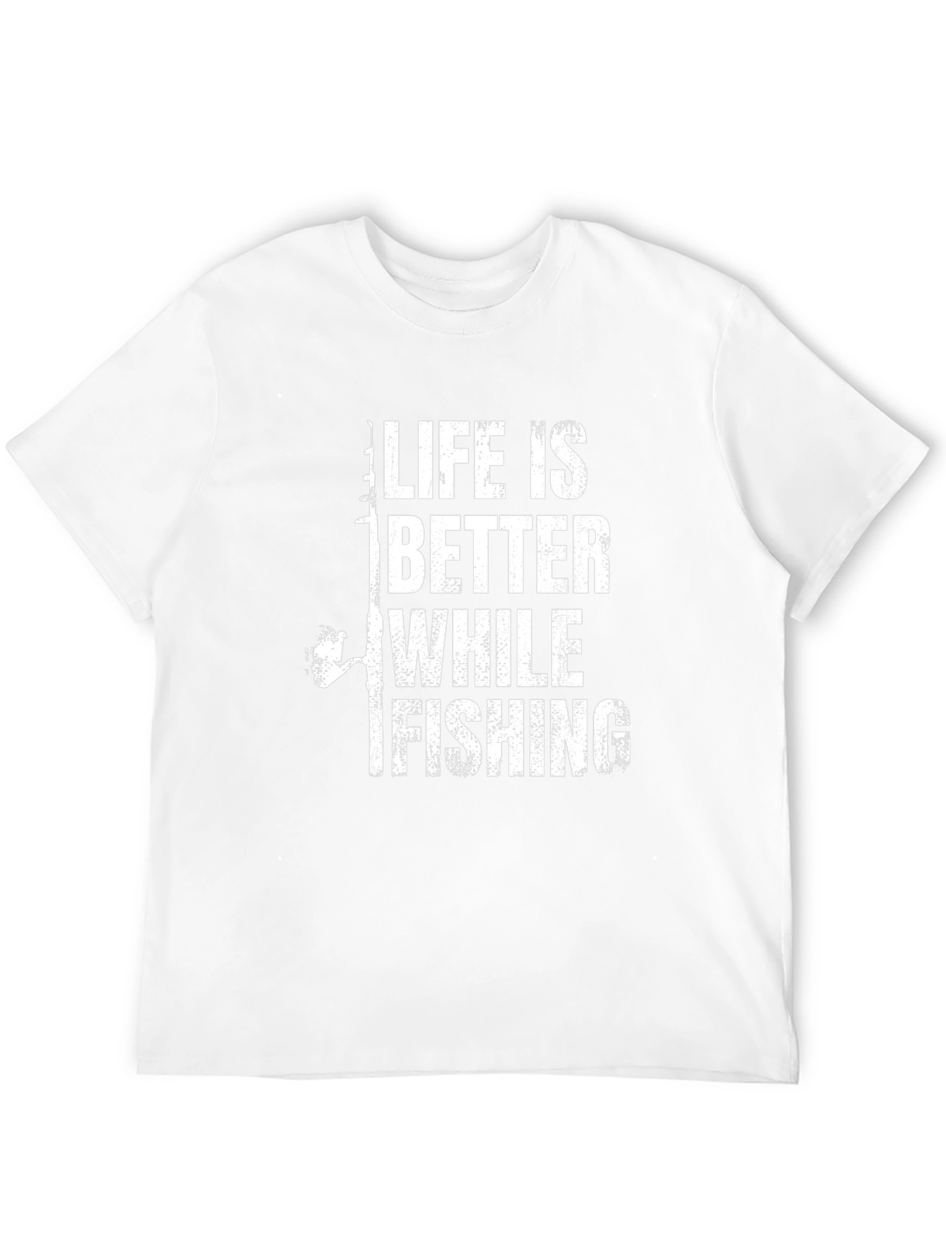 Life is Better While Fishing Graphic T-Shirt