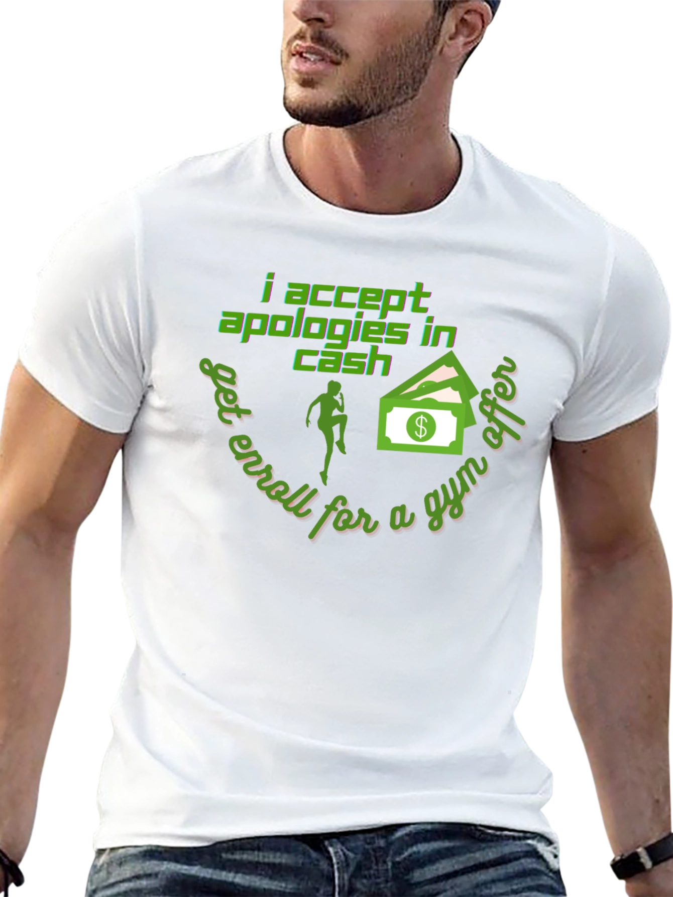 I Accept Apologies In Cash - Funny Gym T-Shirt