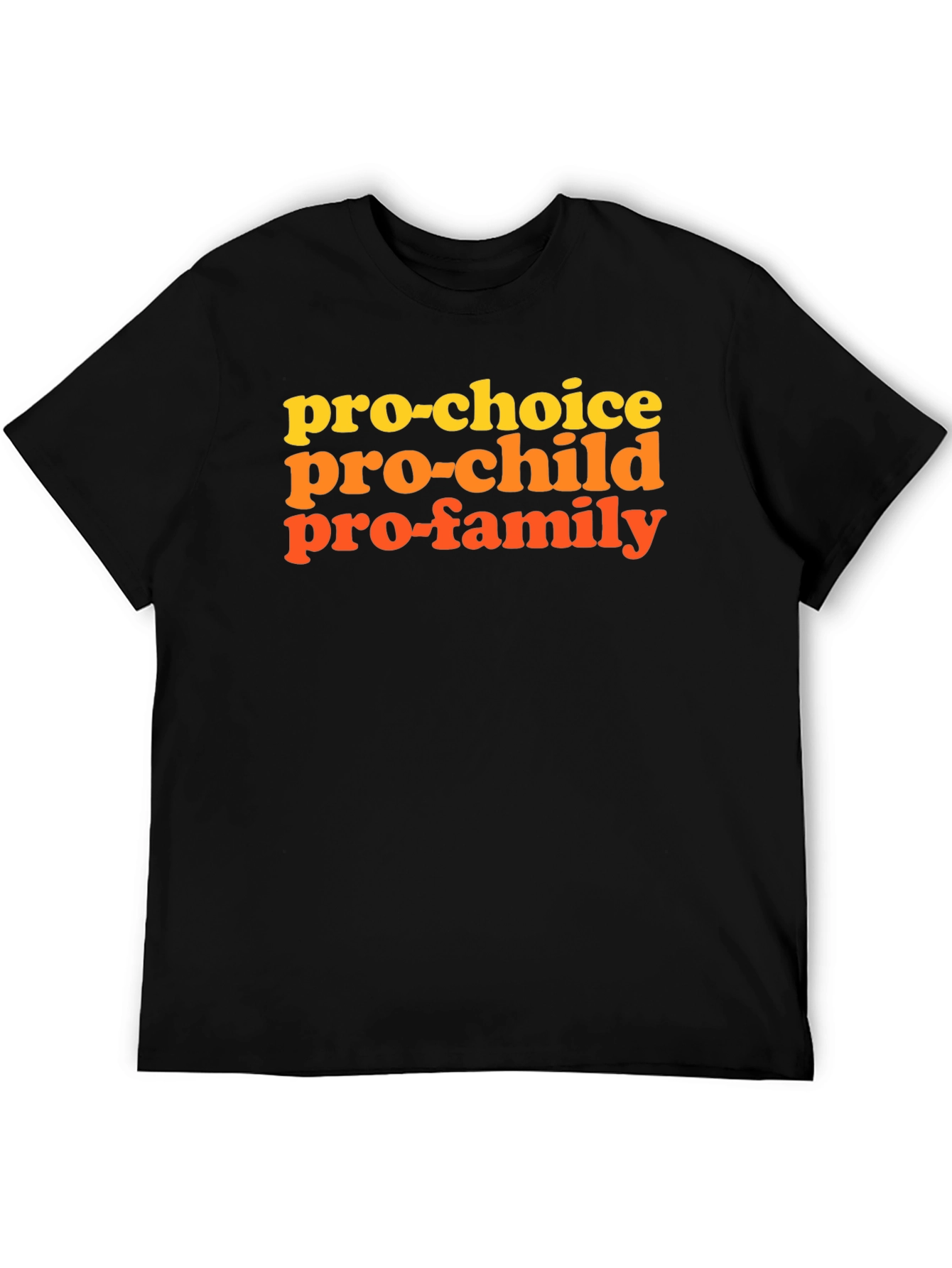 Pro-Choice Pro-Child Pro-Family Graphic T-Shirt