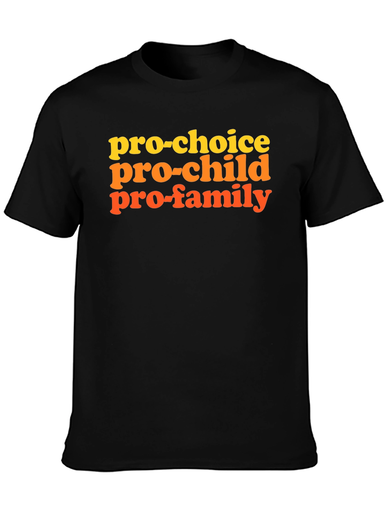 Pro-Choice Pro-Child Pro-Family Graphic T-Shirt