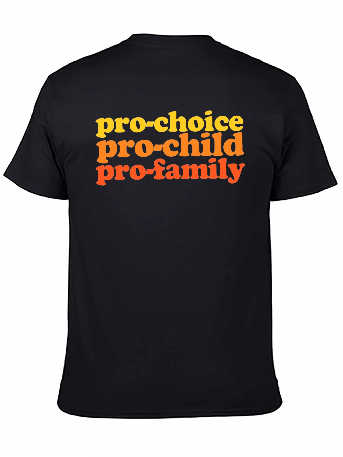 Pro-Choice Pro-Child Pro-Family Graphic T-Shirt