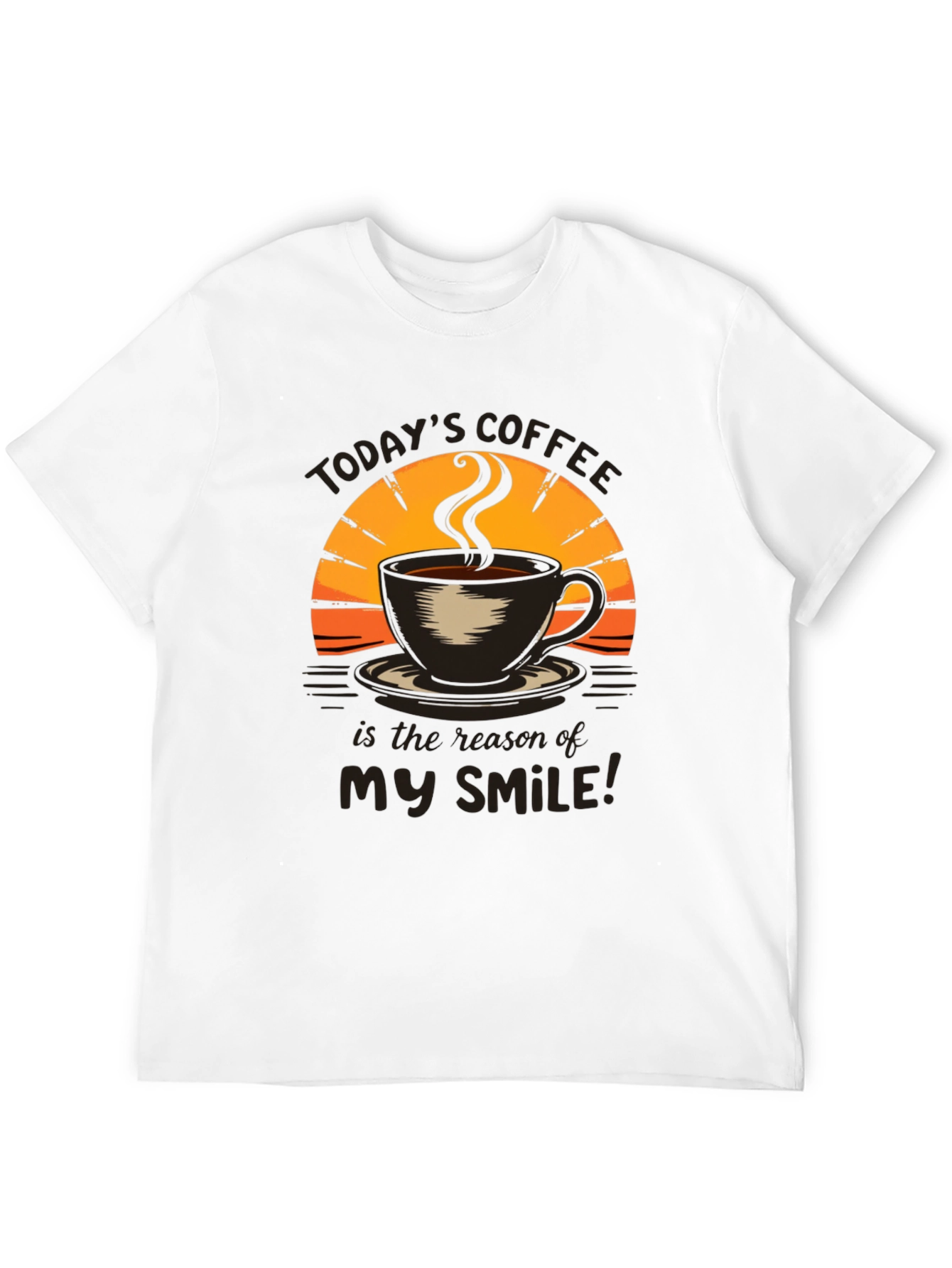 Todays Coffee My Smile T-Shirt
