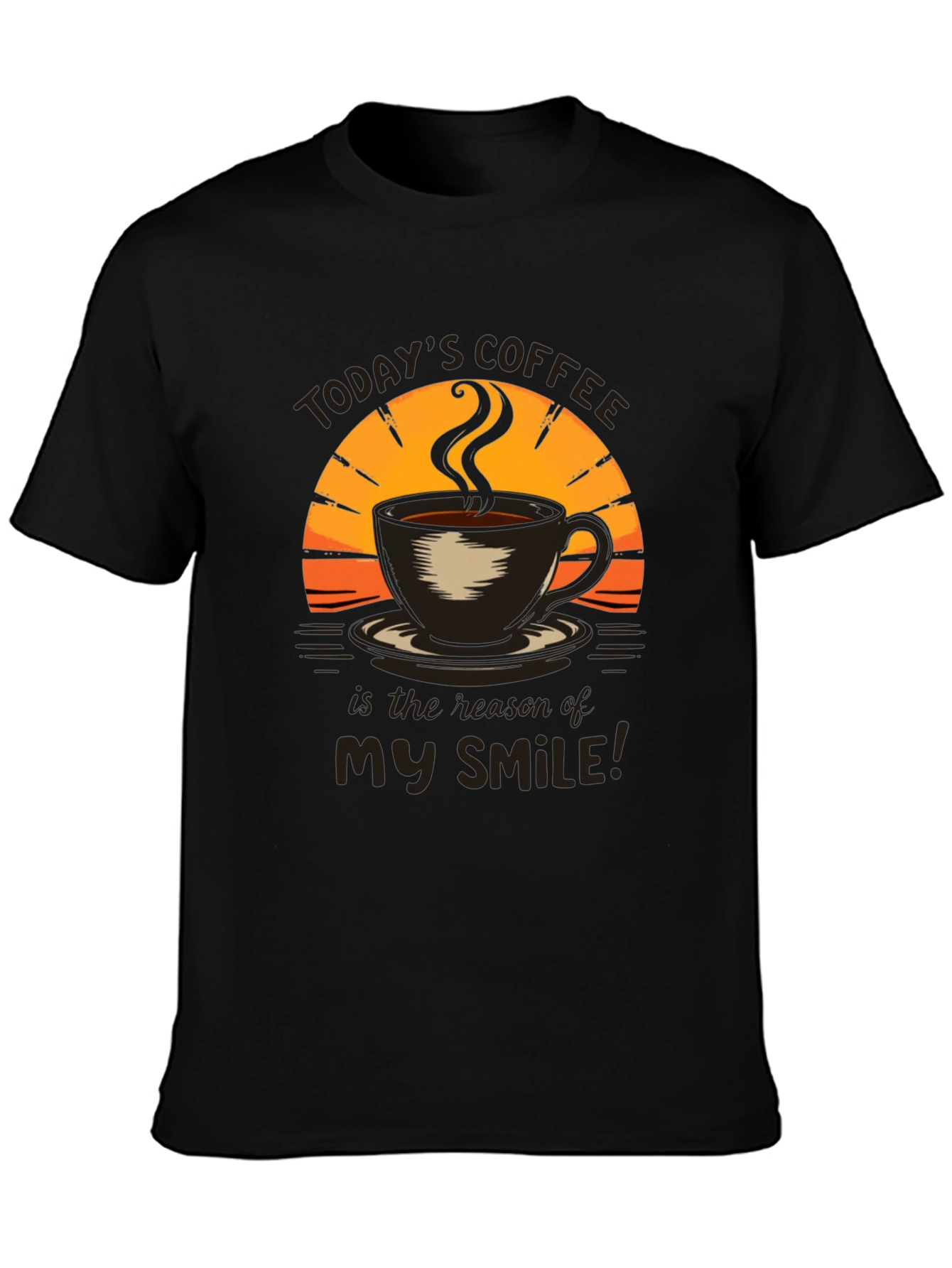 Todays Coffee My Smile T-Shirt