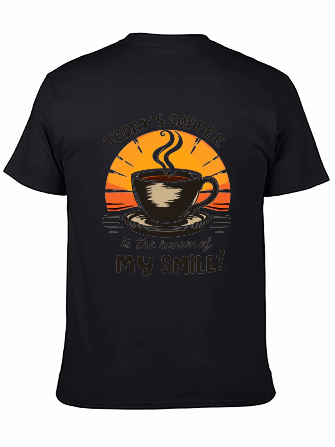Todays Coffee My Smile T-Shirt