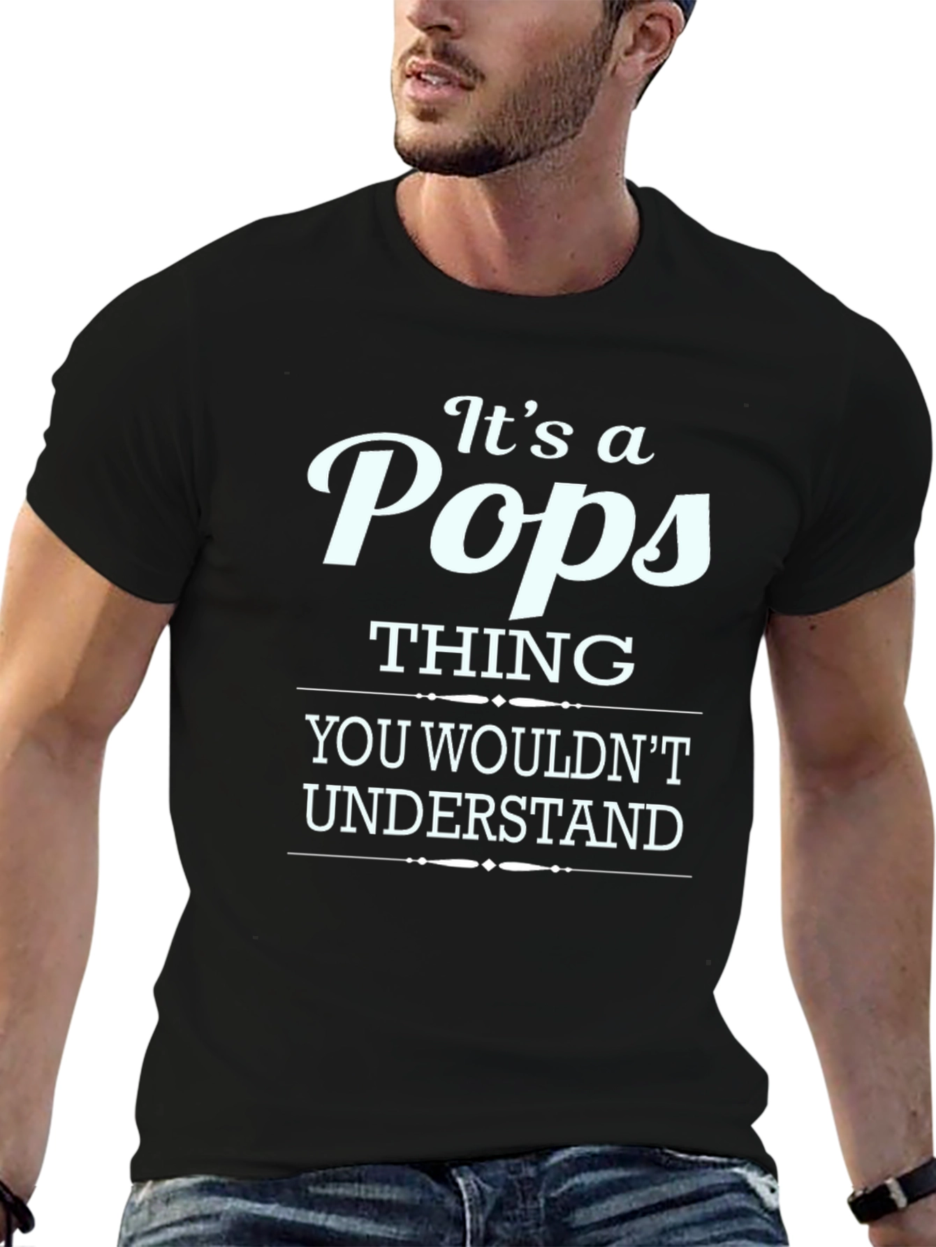 Its a Pops Thing T-Shirt - Humor Tee