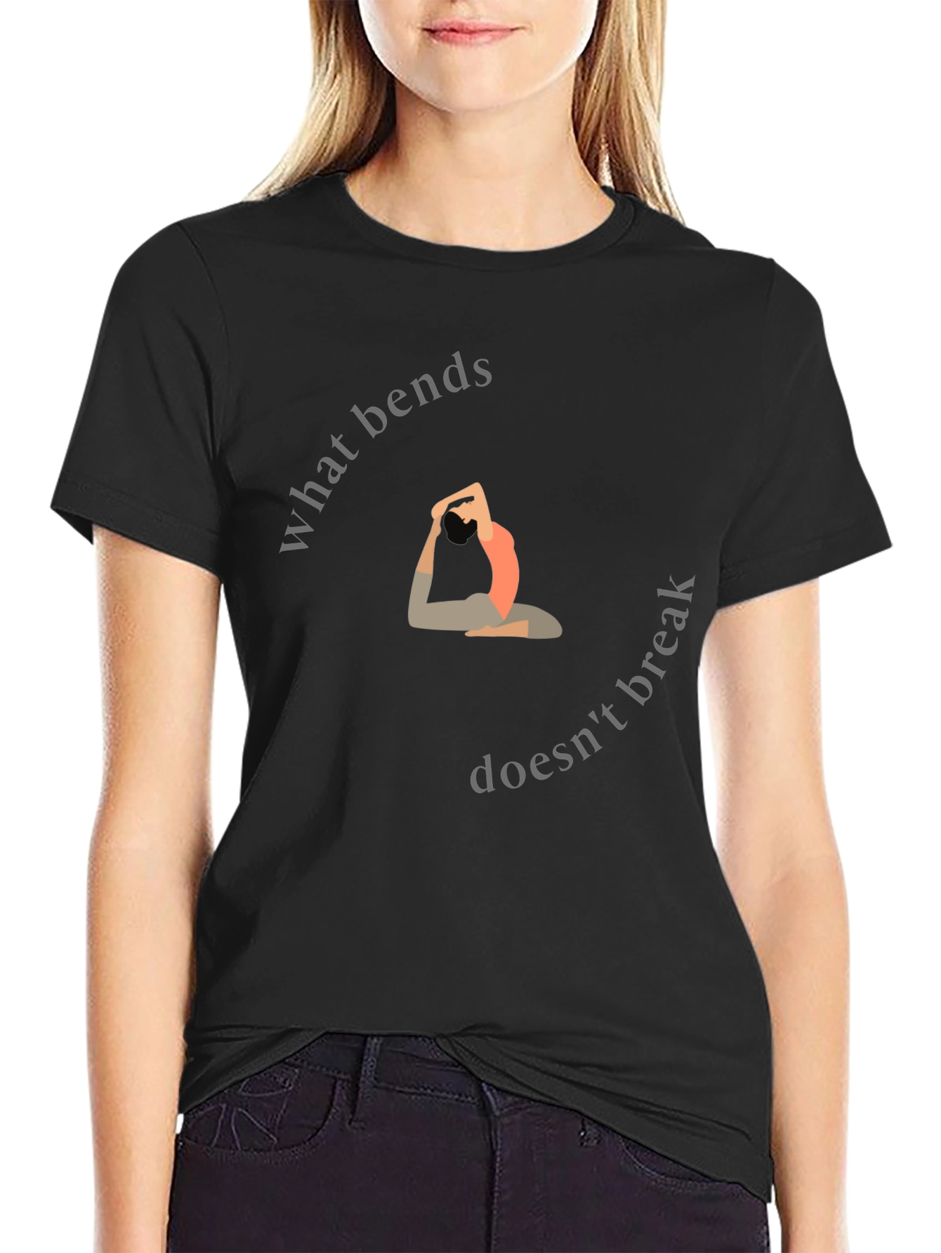 Yoga Pose T-Shirt - What Bends Doesnt Break
