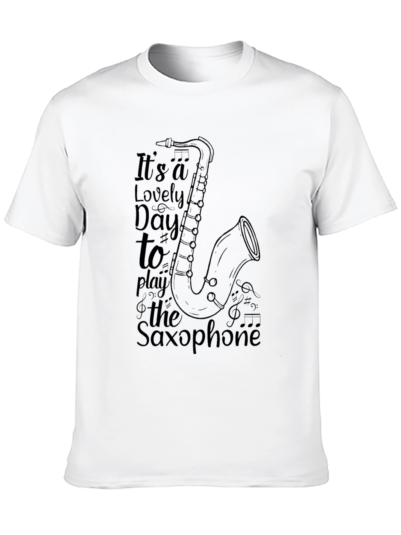 Saxophone T-Shirt: Its a Lovely Day to Play