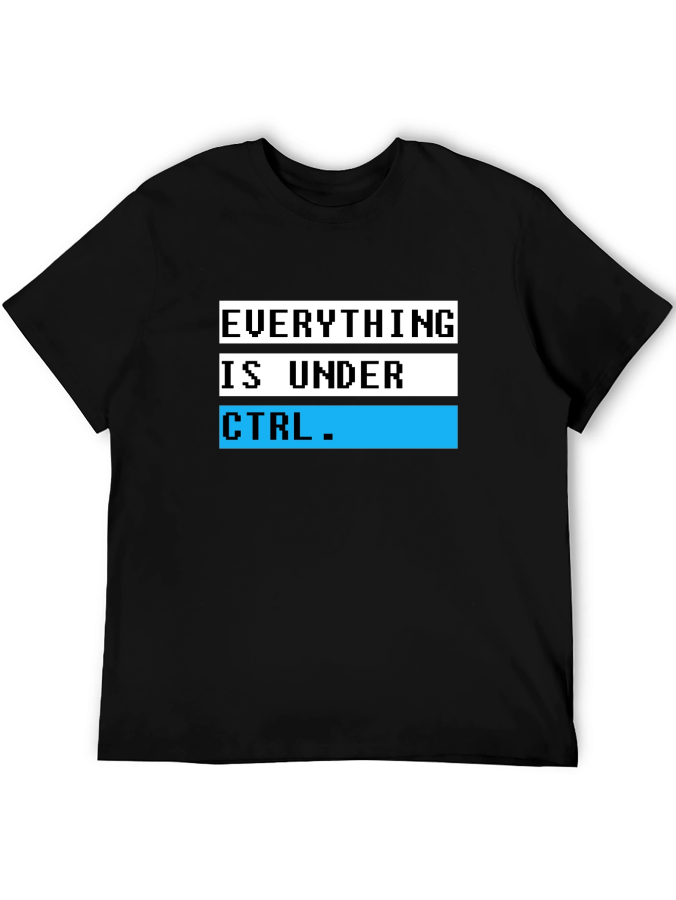 CTRL Graphic T-Shirt - Everything is Under Control