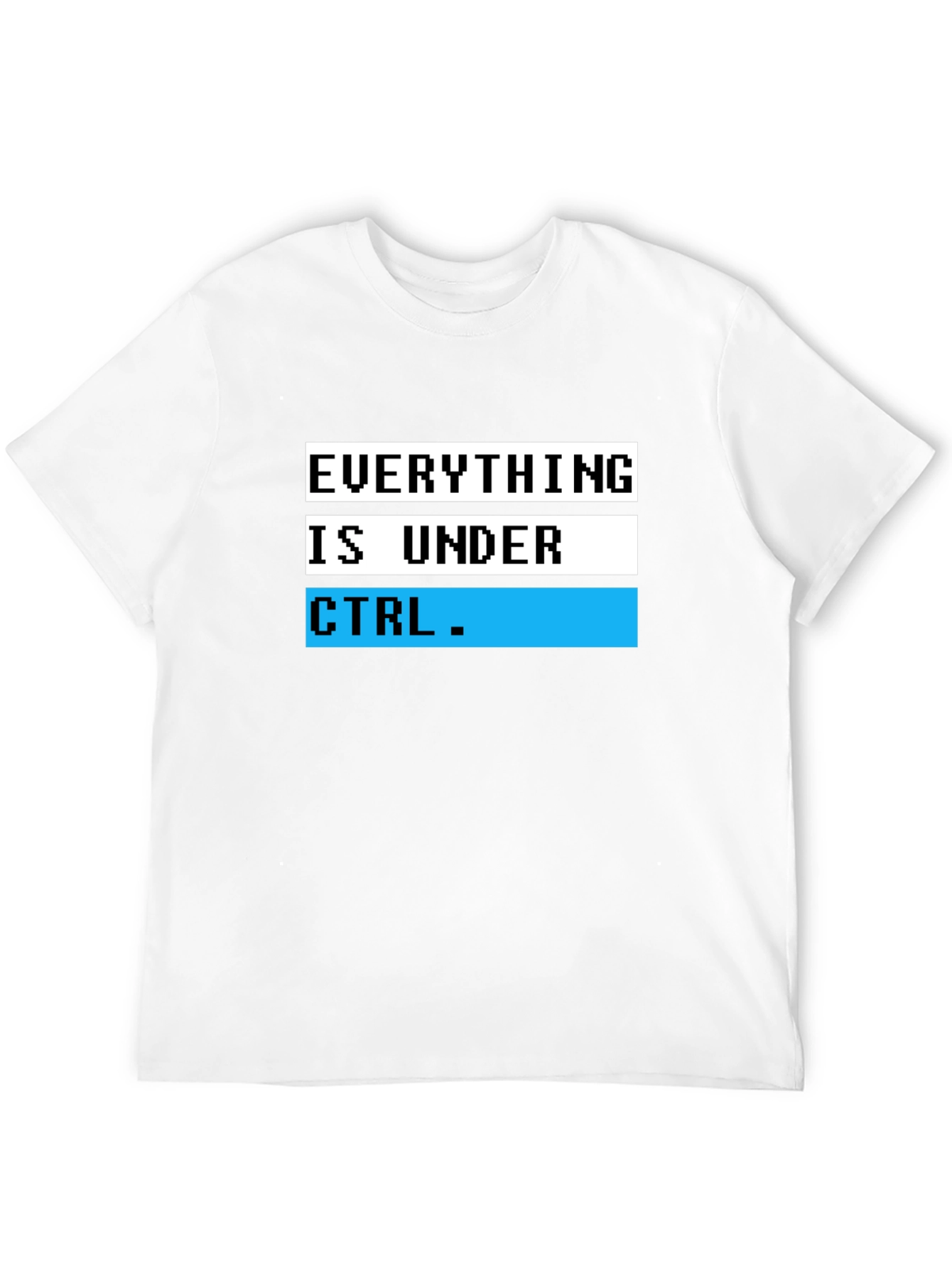 CTRL Graphic T-Shirt - Everything is Under Control