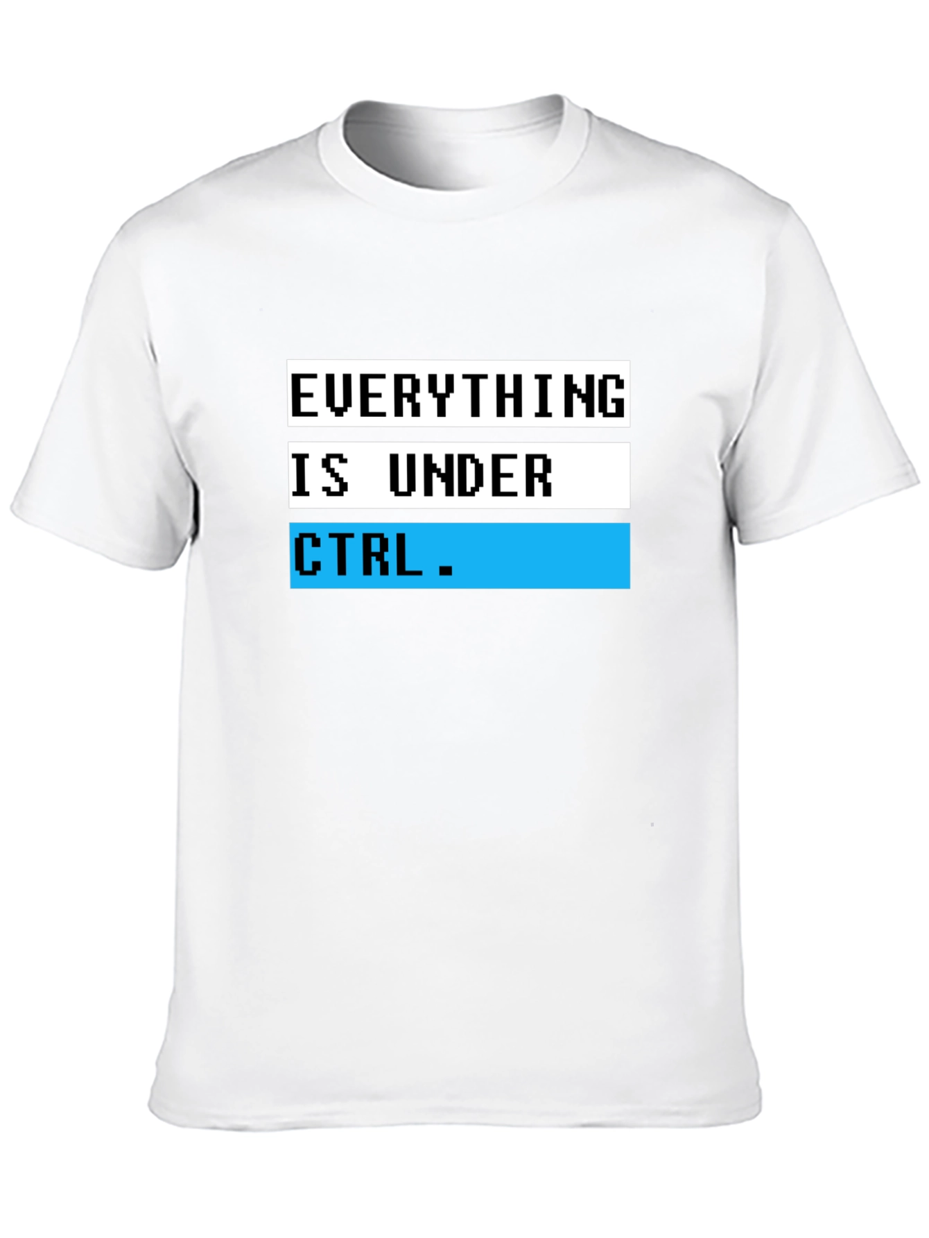CTRL Graphic T-Shirt - Everything is Under Control