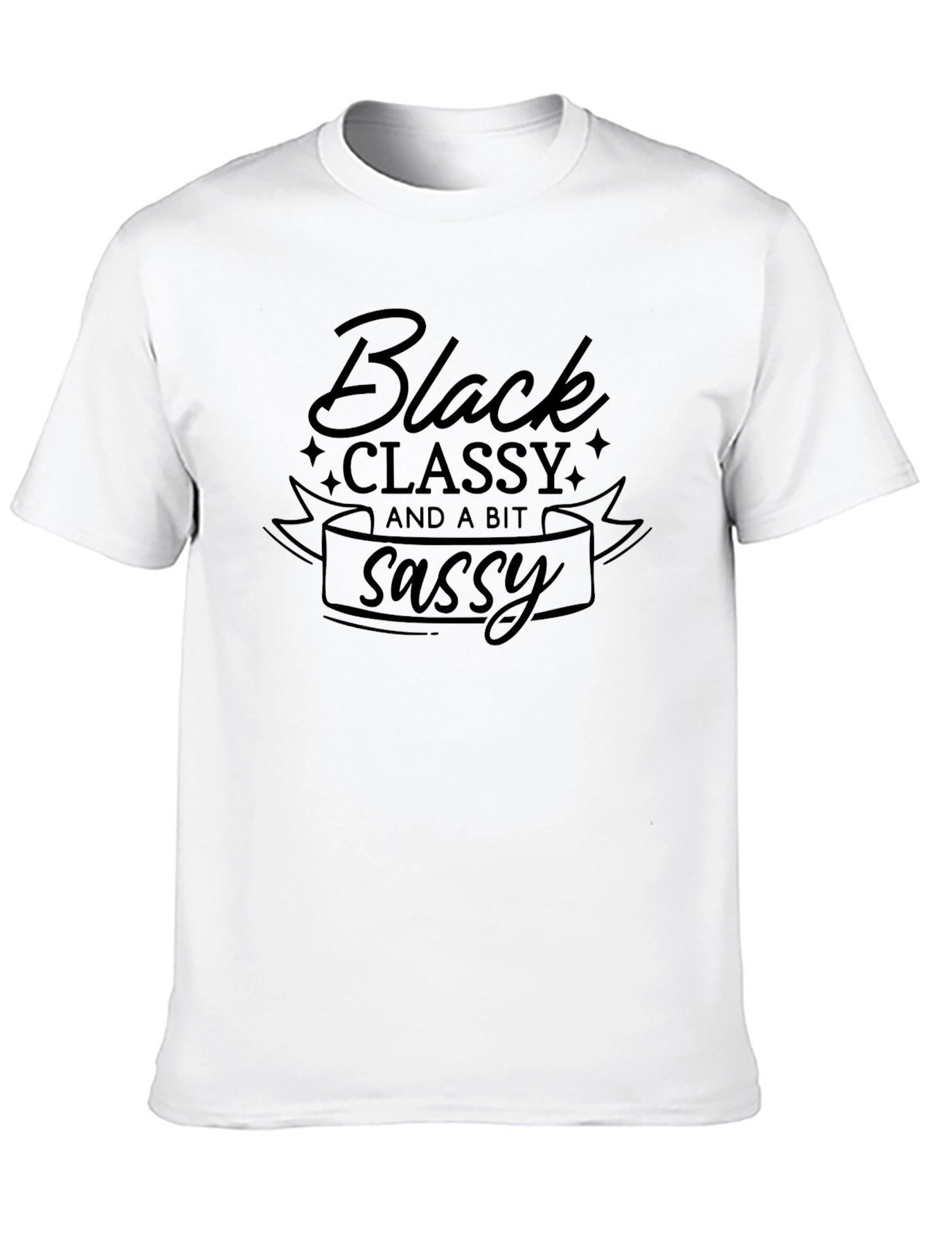 Black Classy and a Bit Sassy T-Shirt