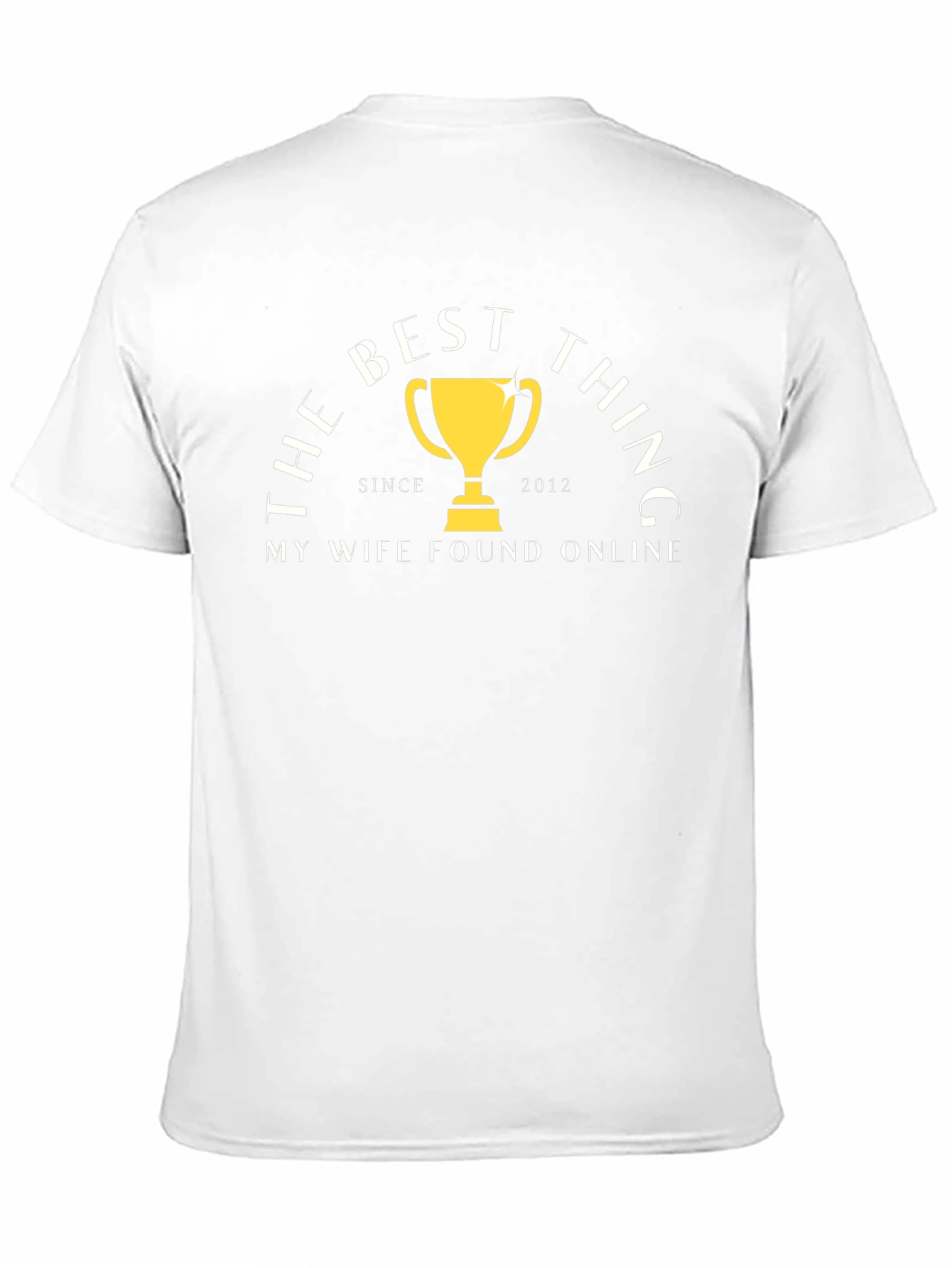The Best Thing My Wife Found Online T-Shirt