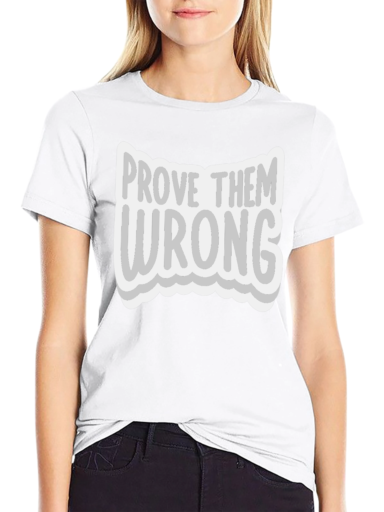 Prove Them Wrong Graphic Tee - Motivational T-Shirt