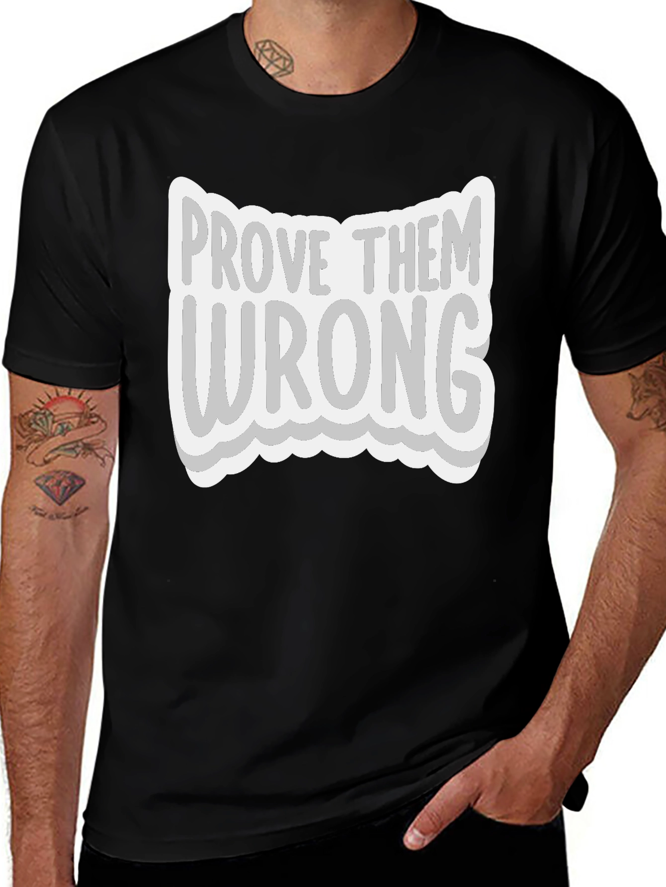 Prove Them Wrong Graphic Tee - Motivational T-Shirt