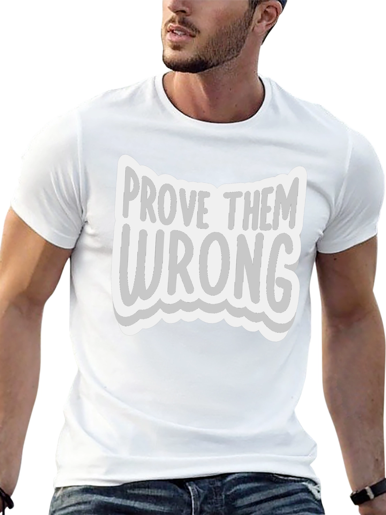 Prove Them Wrong Graphic Tee - Motivational T-Shirt