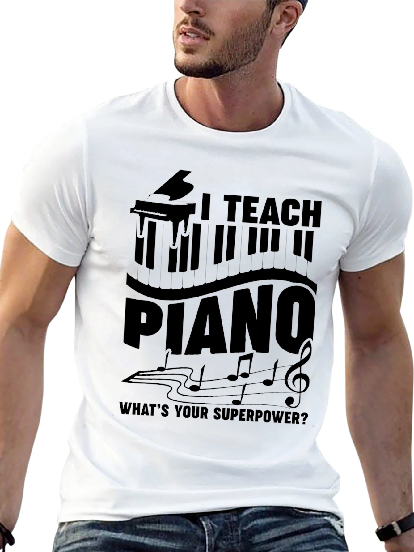 I Teach Piano T-Shirt - Musician Superpower Tee