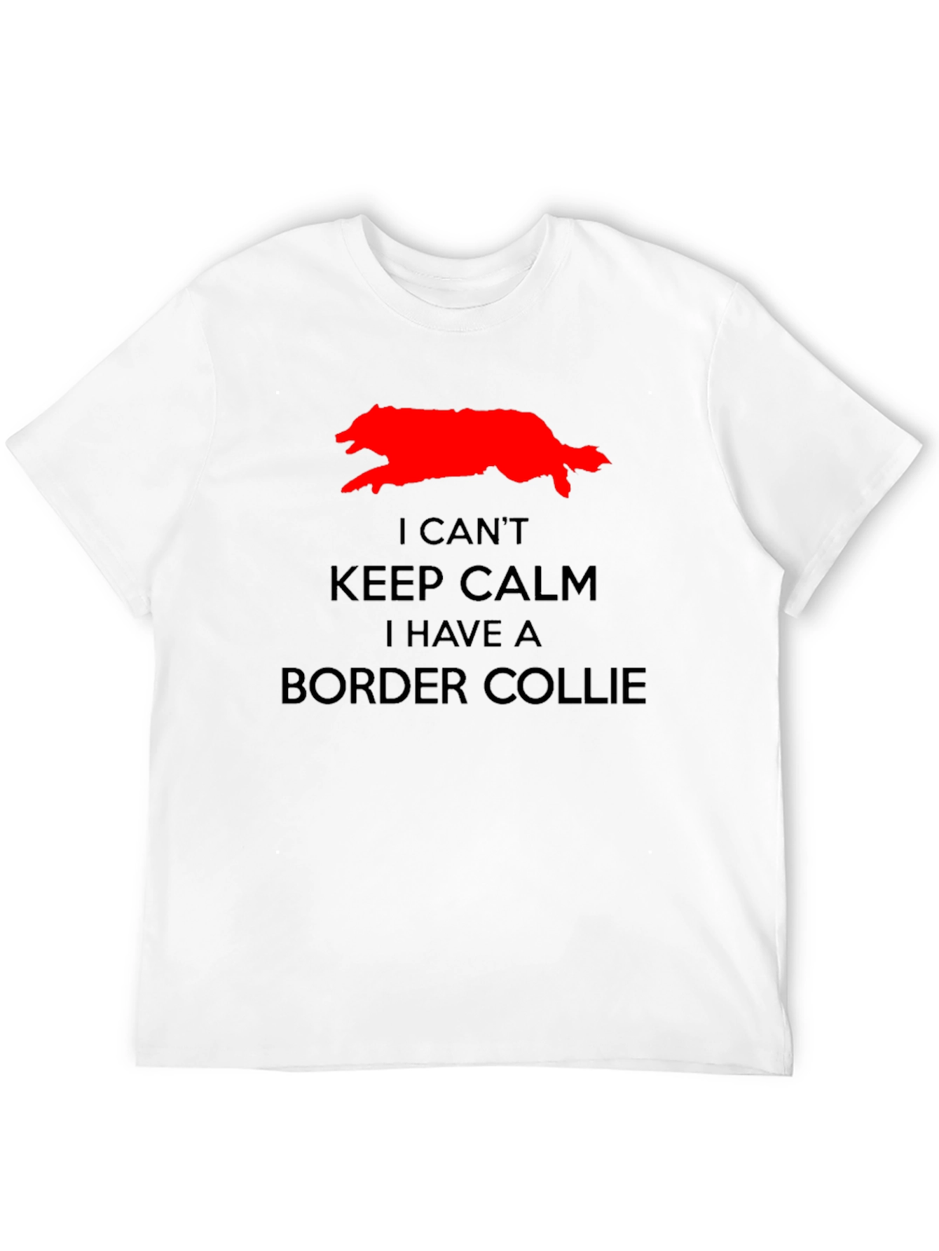 I Cant Keep Calm Border Collie T-Shirt