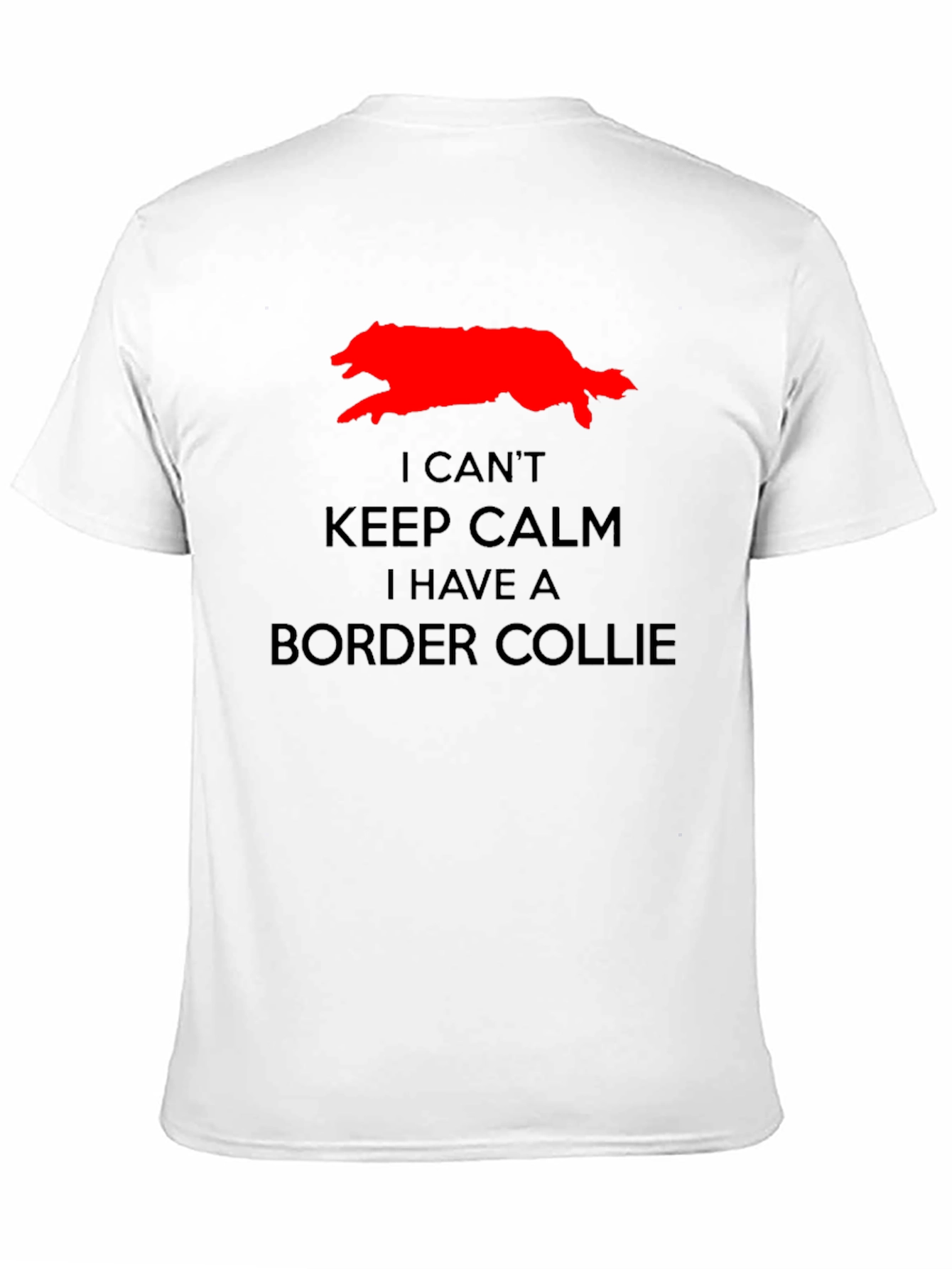 I Cant Keep Calm Border Collie T-Shirt