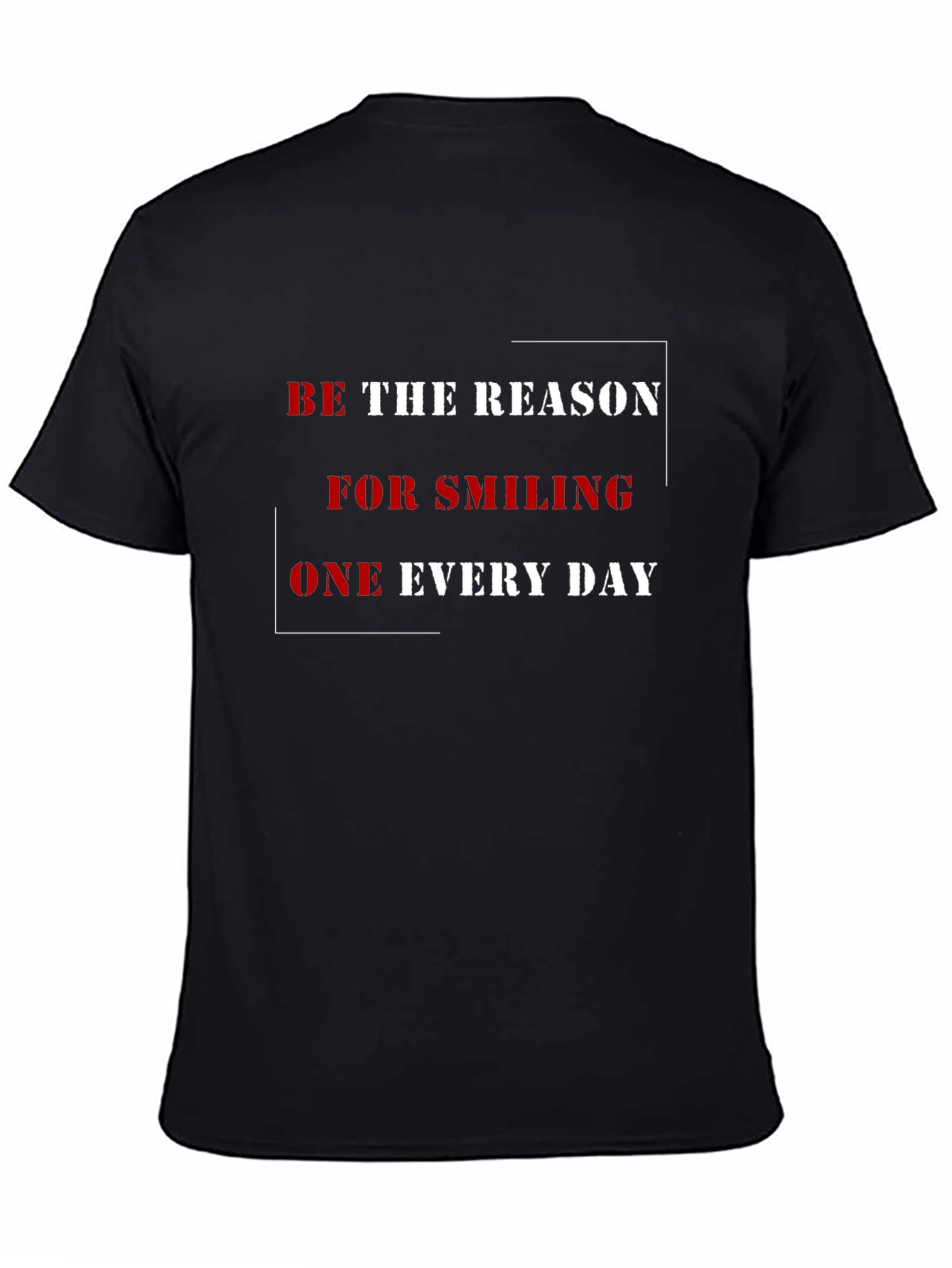 Be The Reason T-Shirt - Positive Message