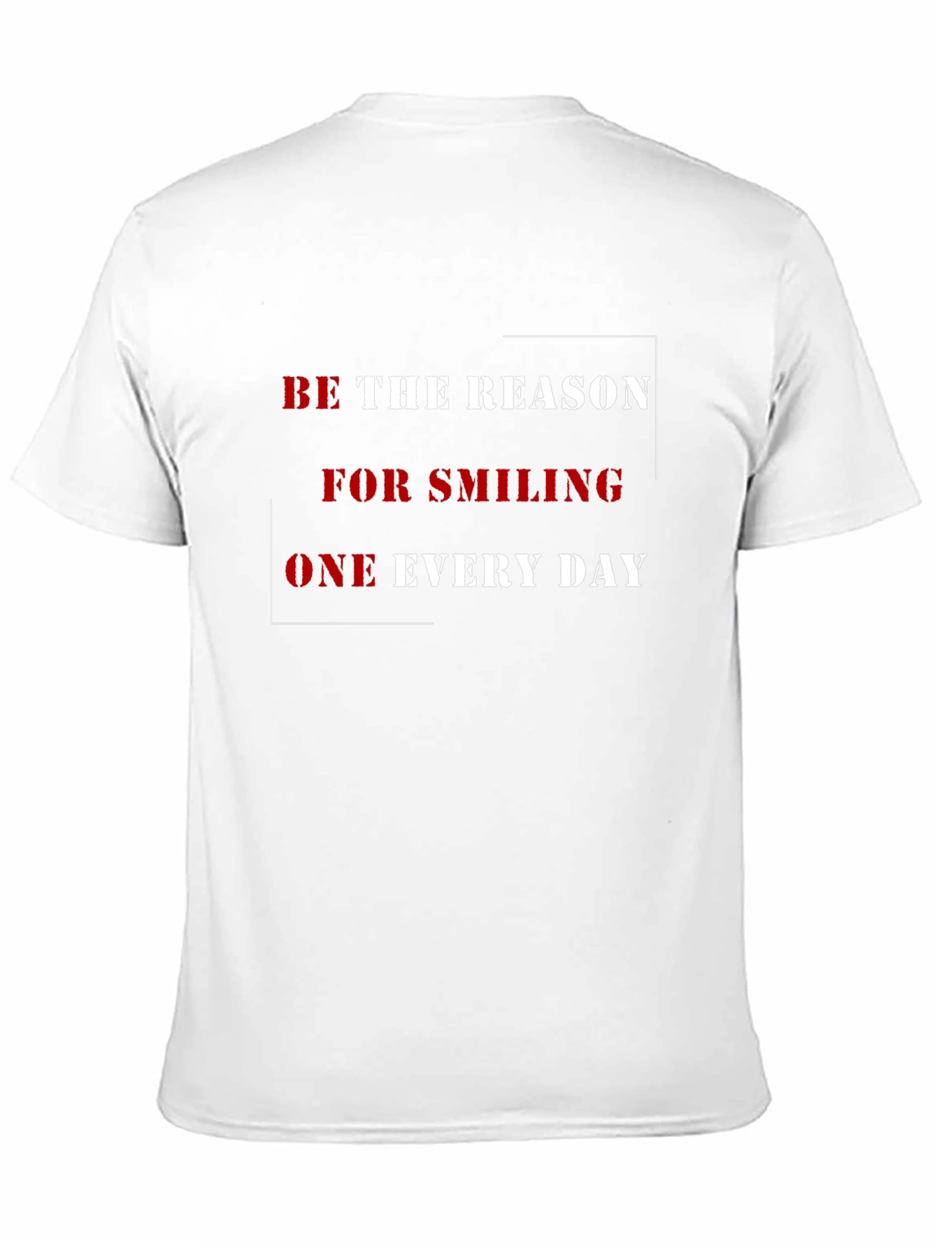Be The Reason T-Shirt - Positive Message