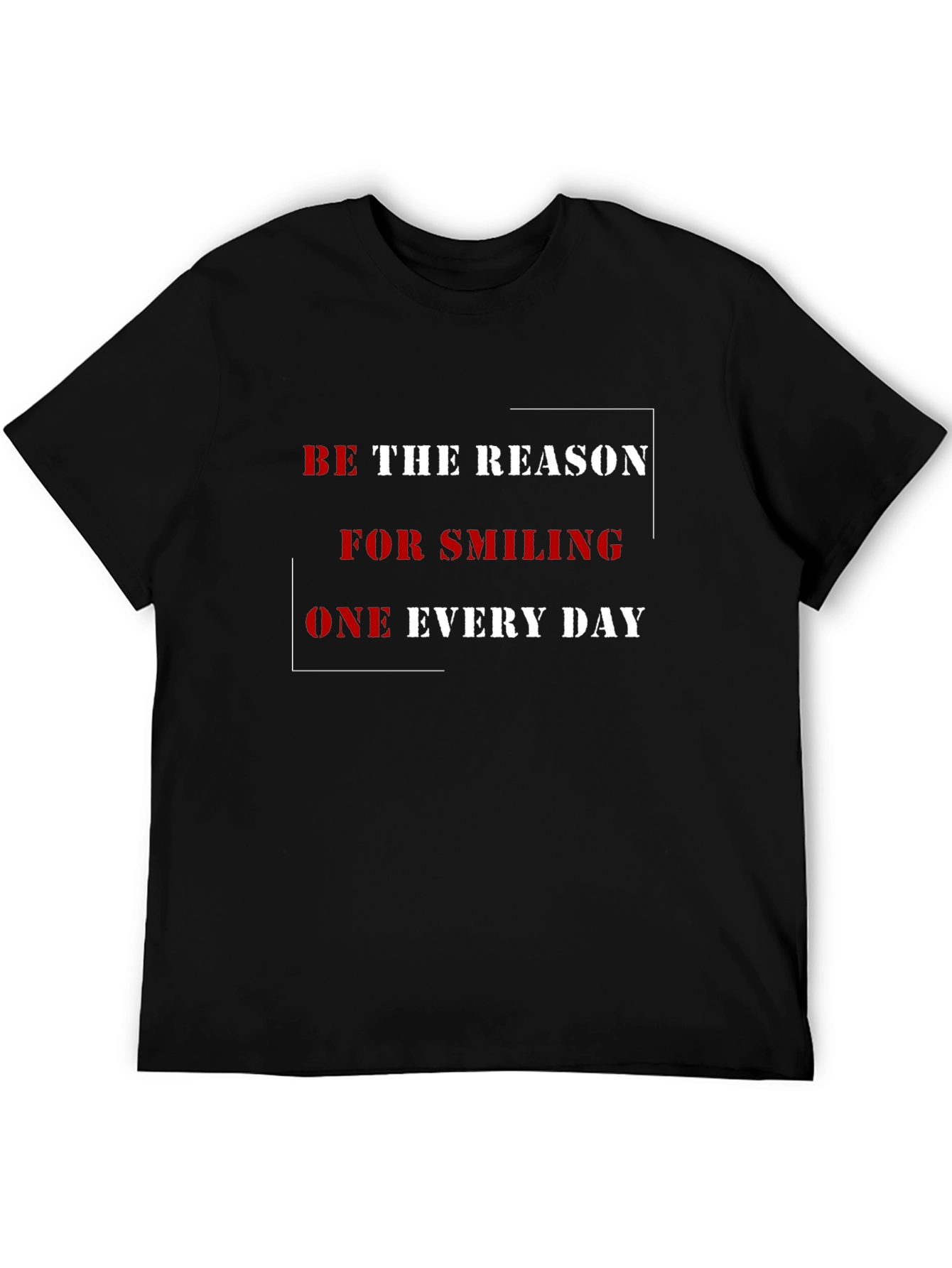 Be The Reason T-Shirt - Positive Message