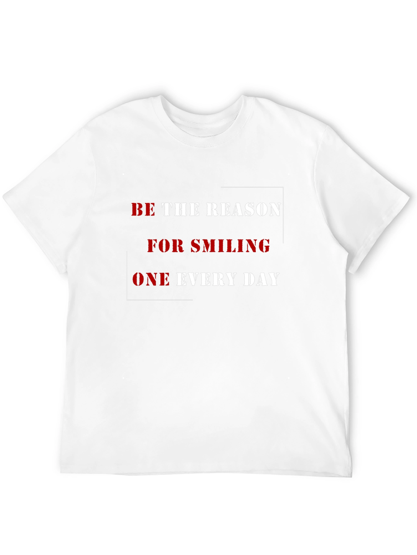 Be The Reason T-Shirt - Positive Message