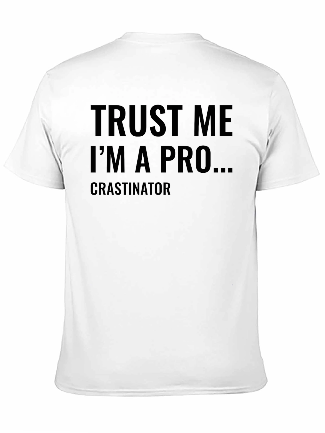 Trust Me Im a Procrastinator Black T-Shirt