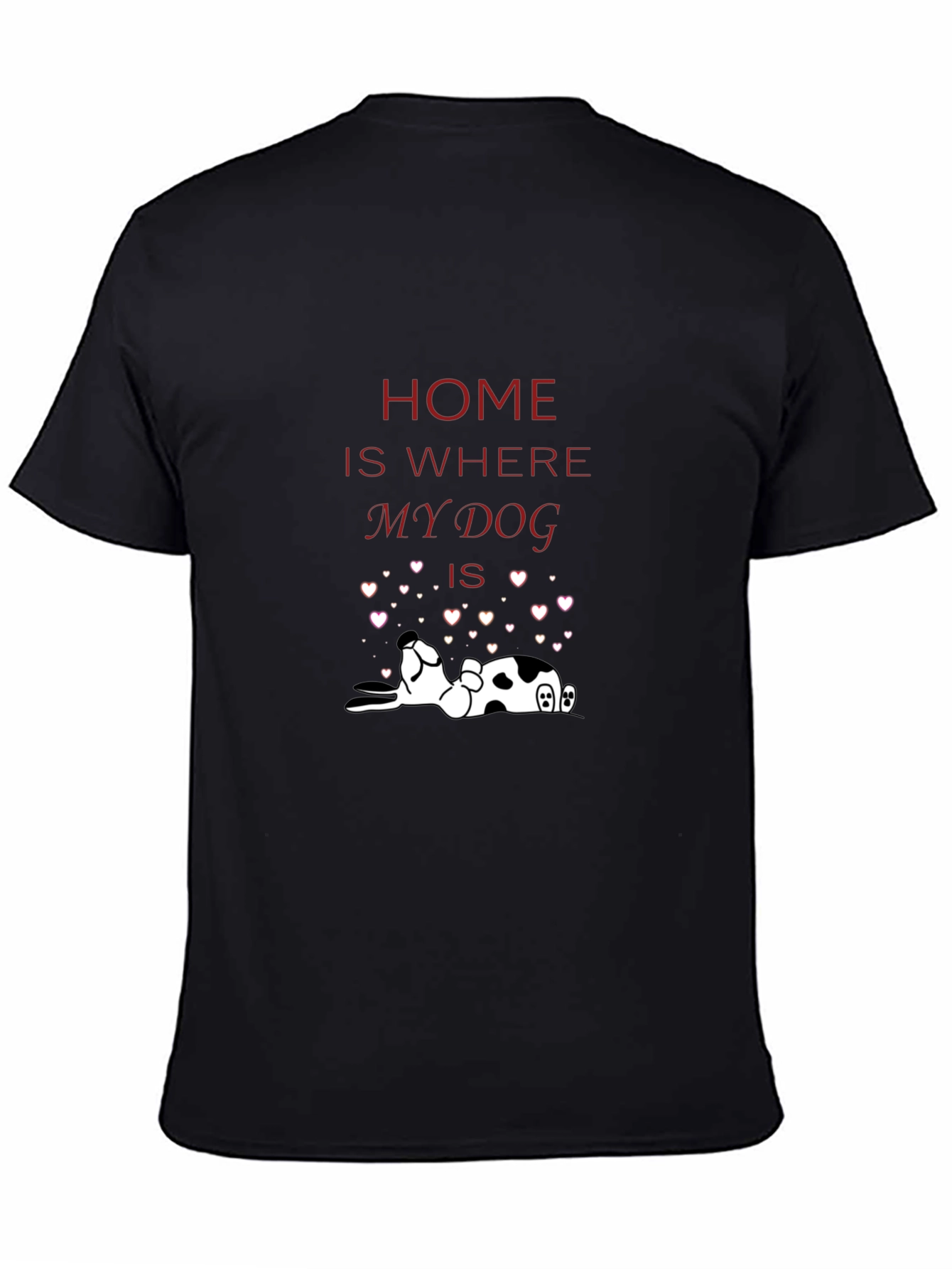 Home is Where My Dog Is T-Shirt