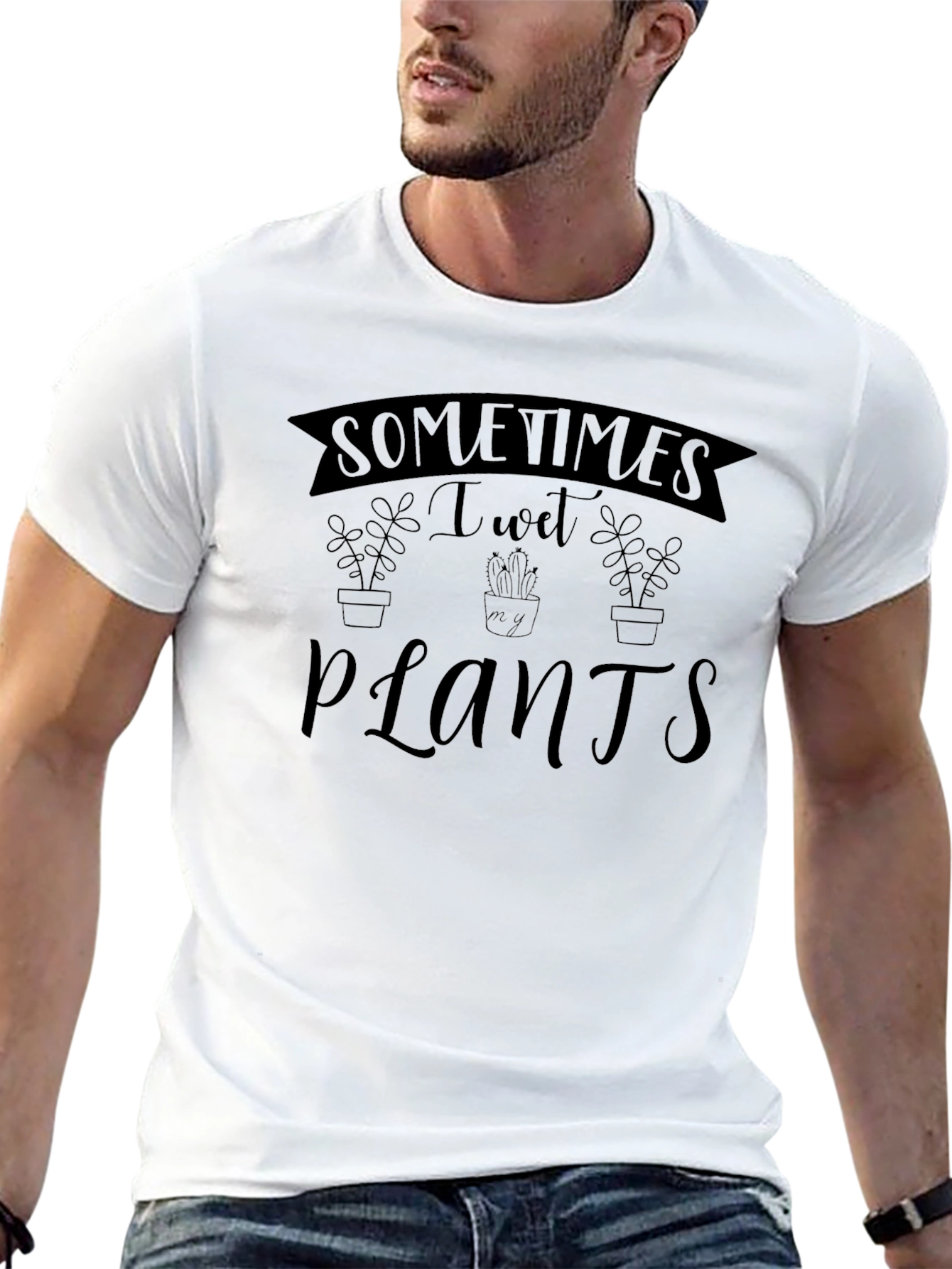 Sometimes I Wet My Plants Graphic T-Shirt