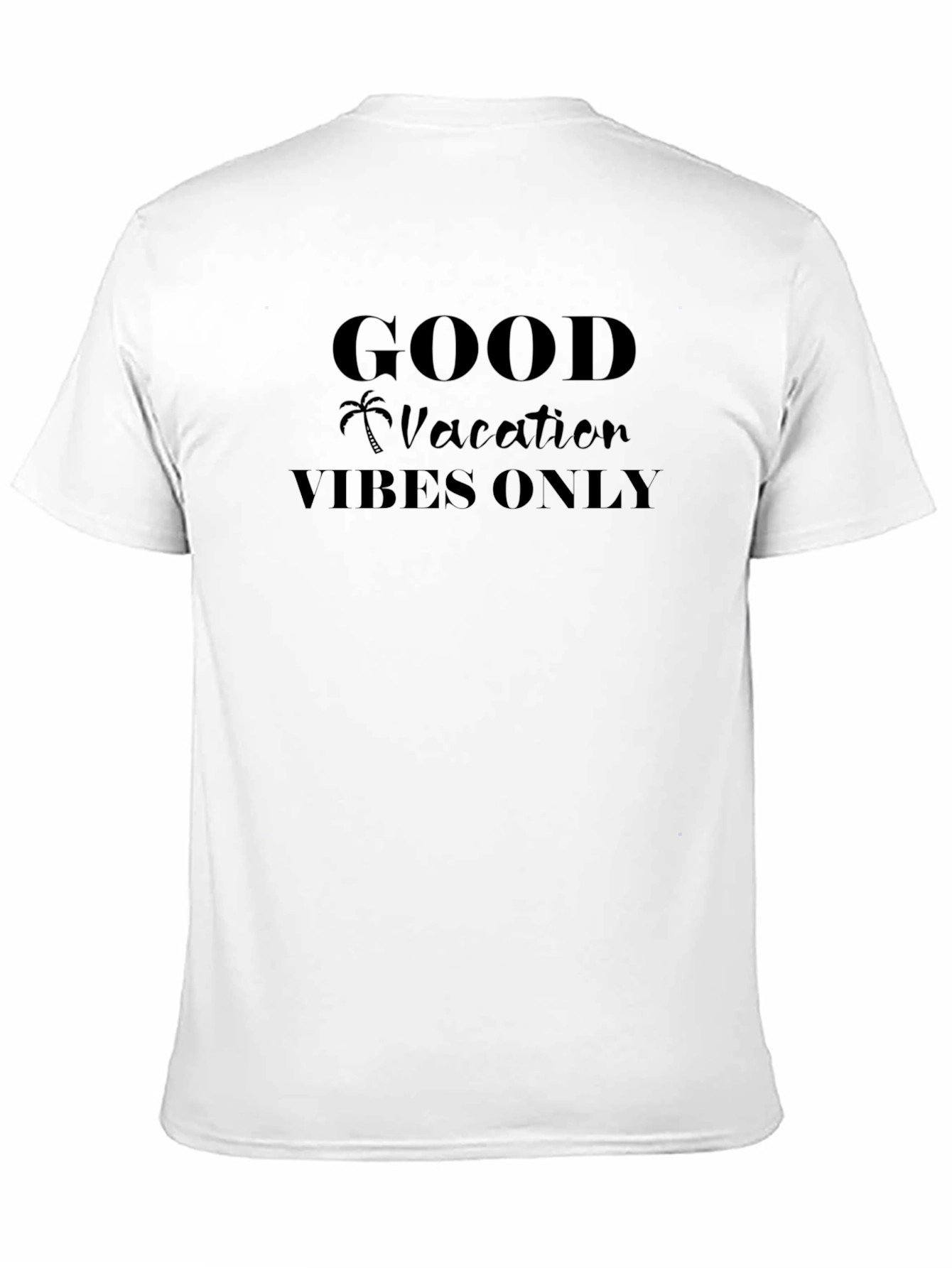 Good Vacation Vibes Only Black T-Shirt