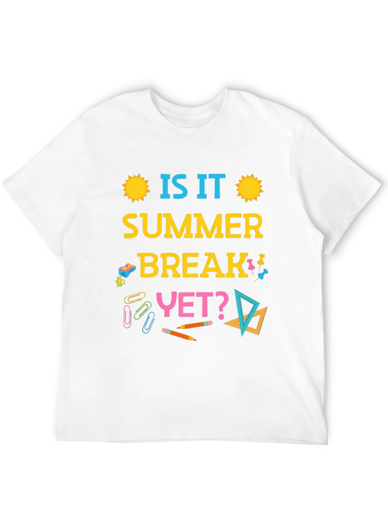 Is It Summer Break Yet? Graphic T-Shirt